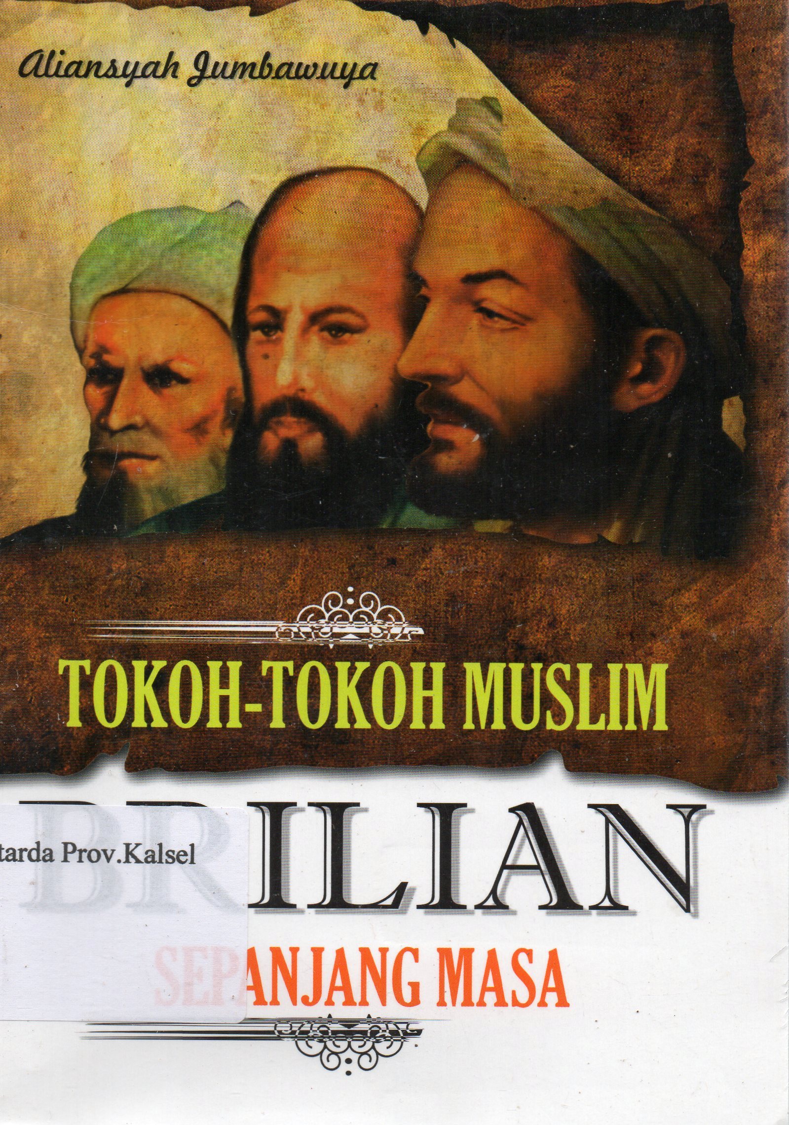 Cover Tokoh-tokoh muslim brilian sepanjang masa / Aliansyah Jumbawuya.