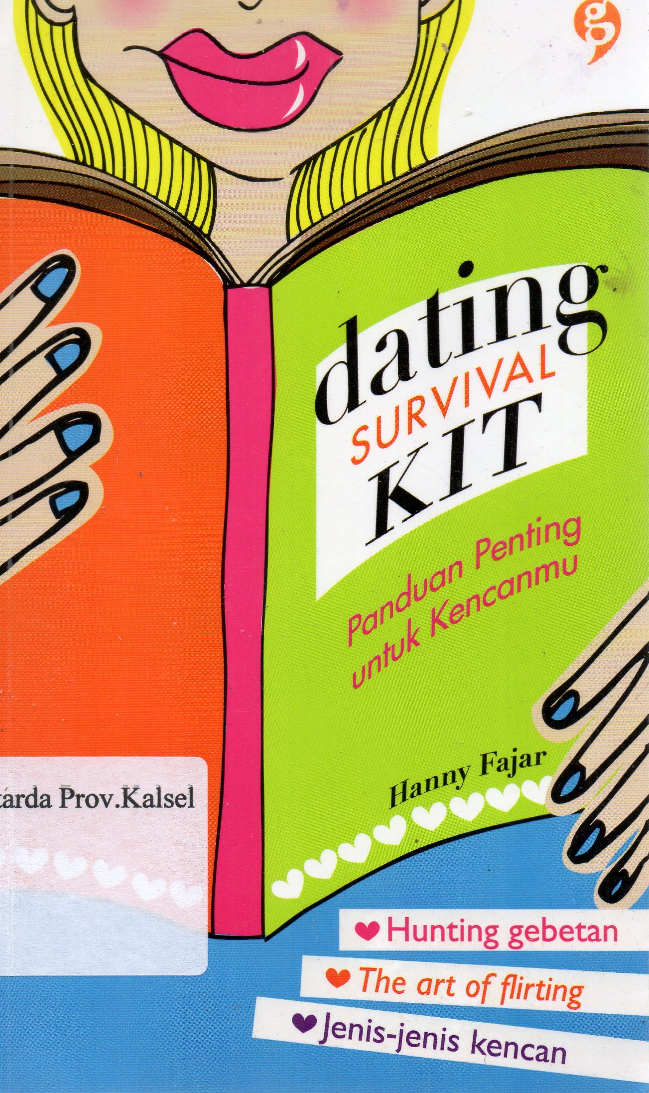 Cover Dating Survival Kit : Panduan penting untuk kencanmu / Hanny Fajar ; editor, Meidina Frikasari.