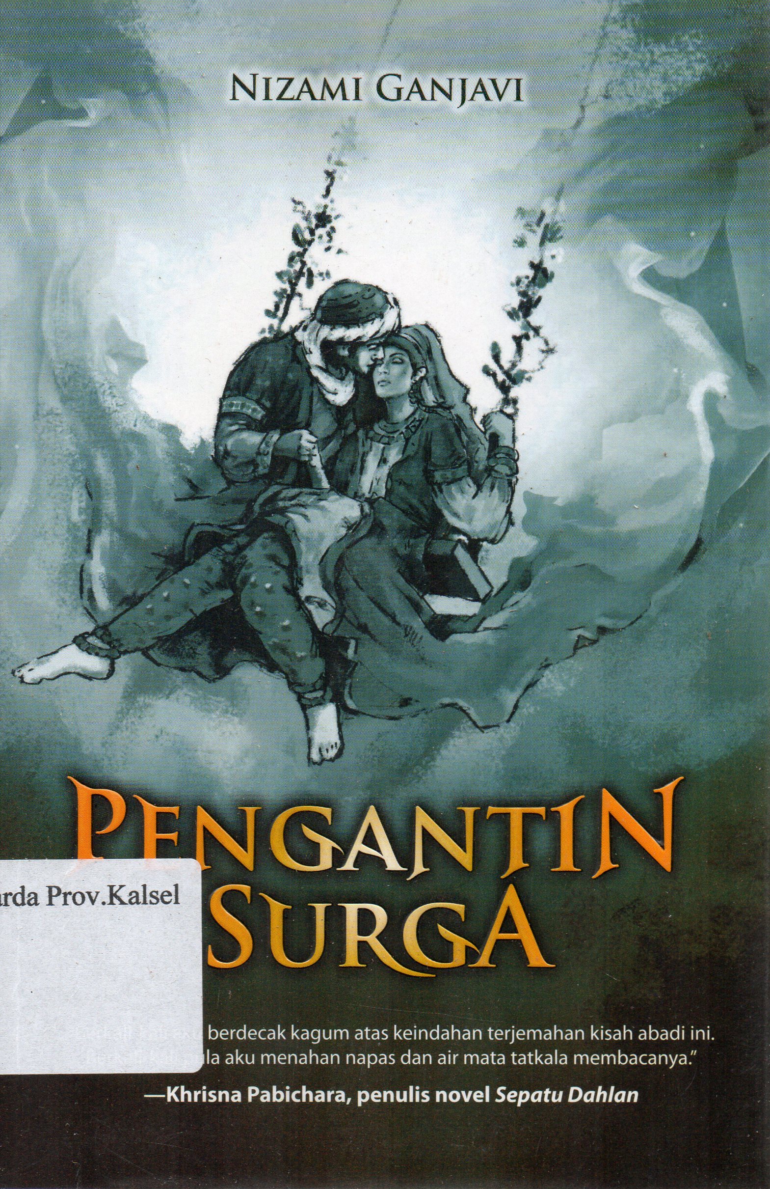 Cover Pengantin Surga / Nizami Ganjavi ; penerjemah, Ali Nur Zaman ; penyunting, Salahuddien Gz.