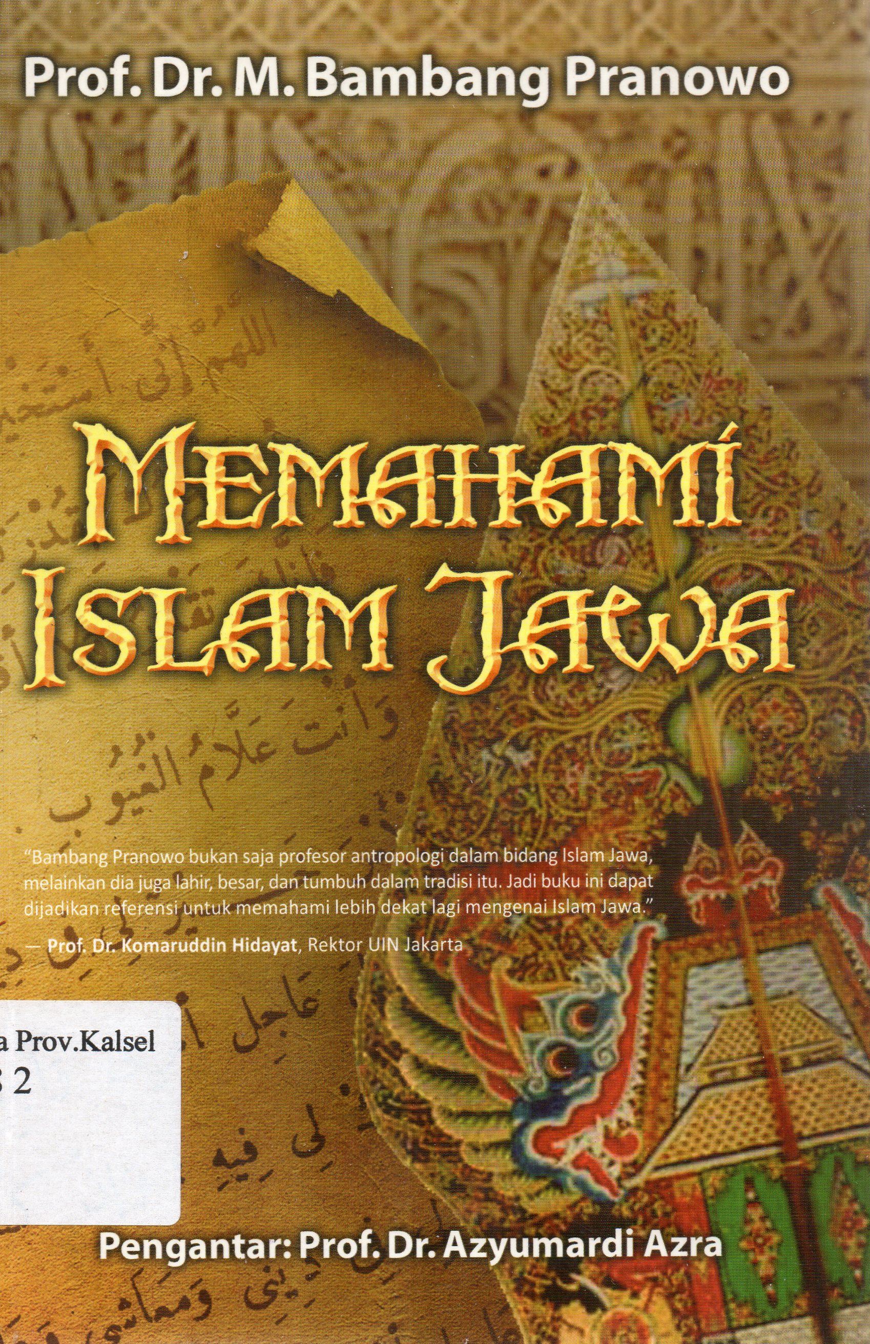 Cover Memahami Islam Jawa / M. Bambang Pranowo ; penerjemah, Ridwan Muzir ; editor, Ade fakih Kurniawan.