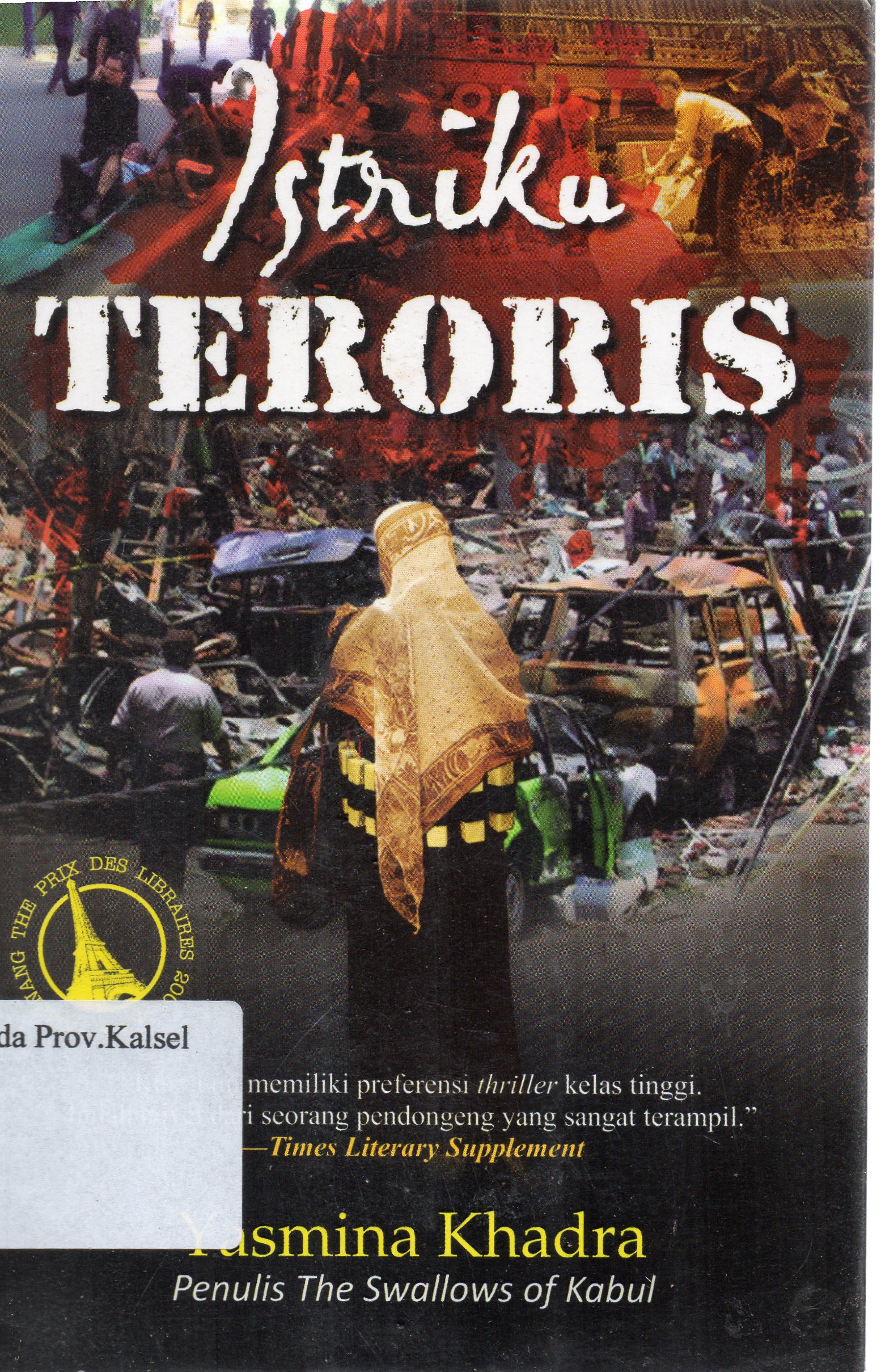Cover Istriku Teroris / Yasmin Khadra ; penerjemah, Khairil Azhar ; editor, Aisyah.
