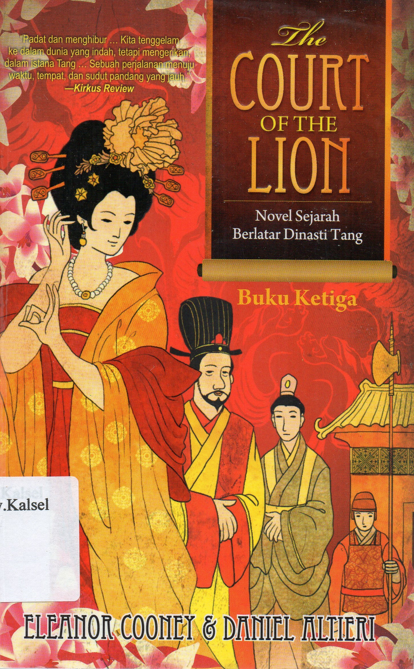 Cover The court of the lion buku ketiga / Eleanor Cooney, Daniel Altieri ; penerjemah, Fahmy Yamani ; penyunting, Adi Toha.