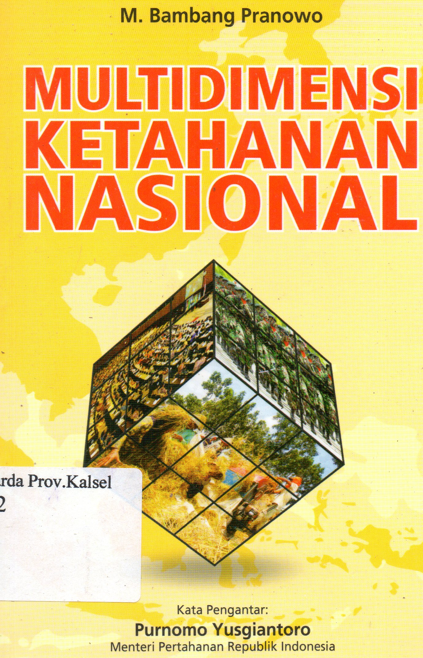 Cover Multidimensi Ketahanan Nasional / M. Bambang Pranowo ; editor, Syaefudin Simon dan Zubairi Hasan.