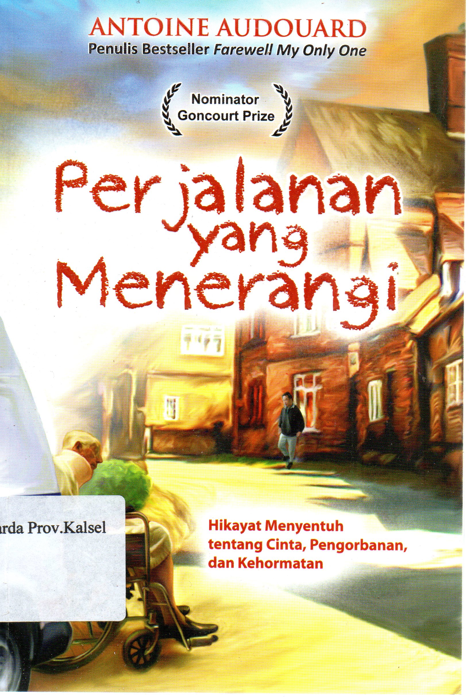 Cover Perjalanan yang Menerangi / Antoine Audouard ; penerjemah, Irranida Hussi ; editor, Aisyah.