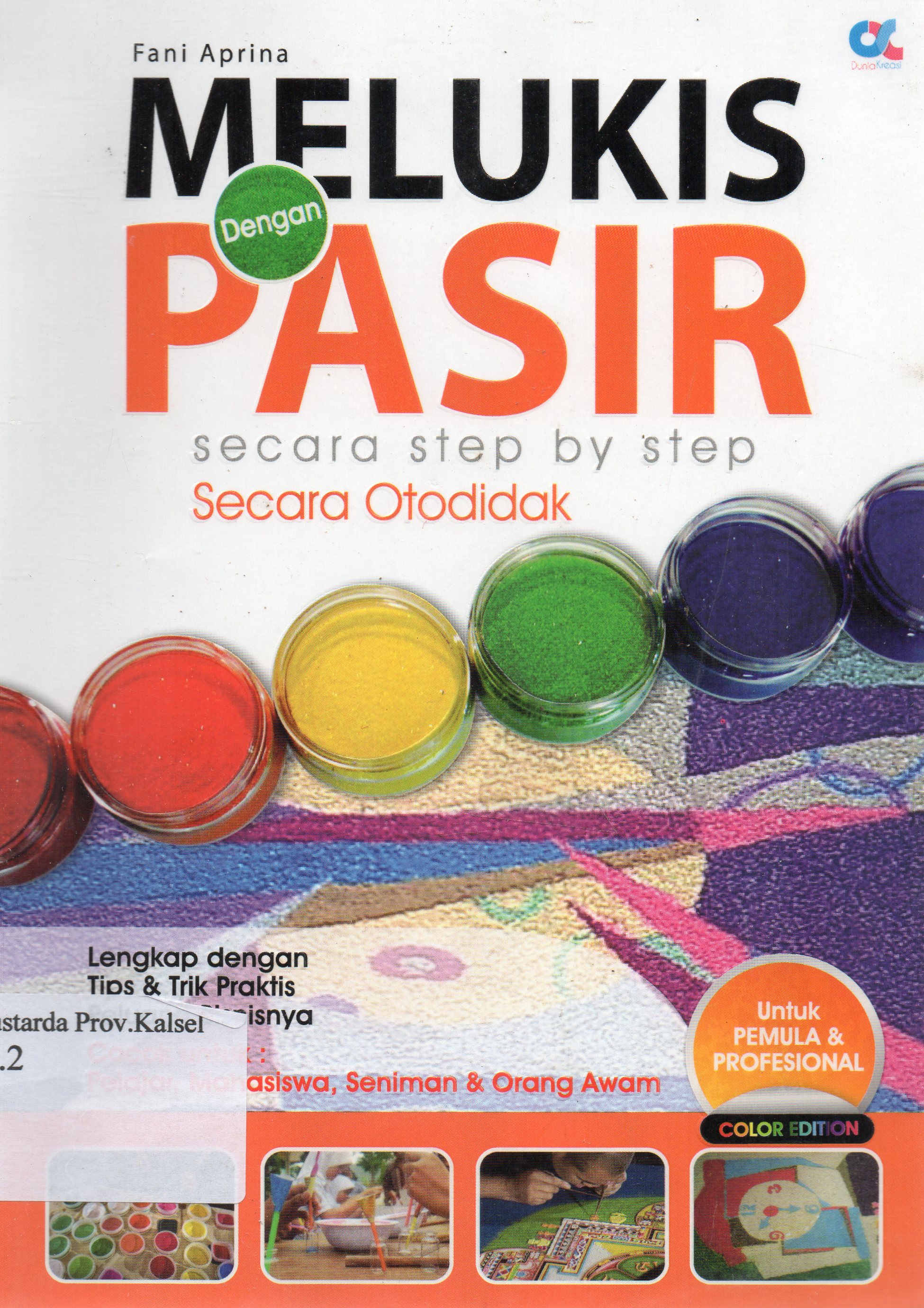 Cover Melukis dengan pasir / Fani Aprina ; editor, Endah Kemala.