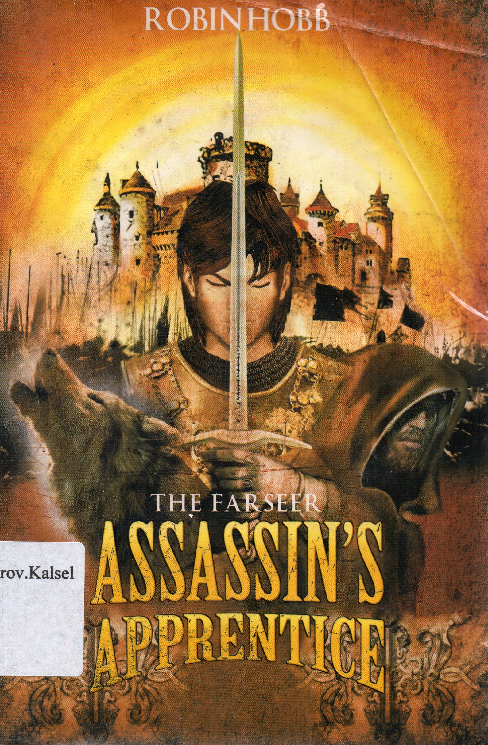 Cover The Farseer Assassin's Apprentice / Robin Hobb ; penerjemah, Barokah Ruziati.