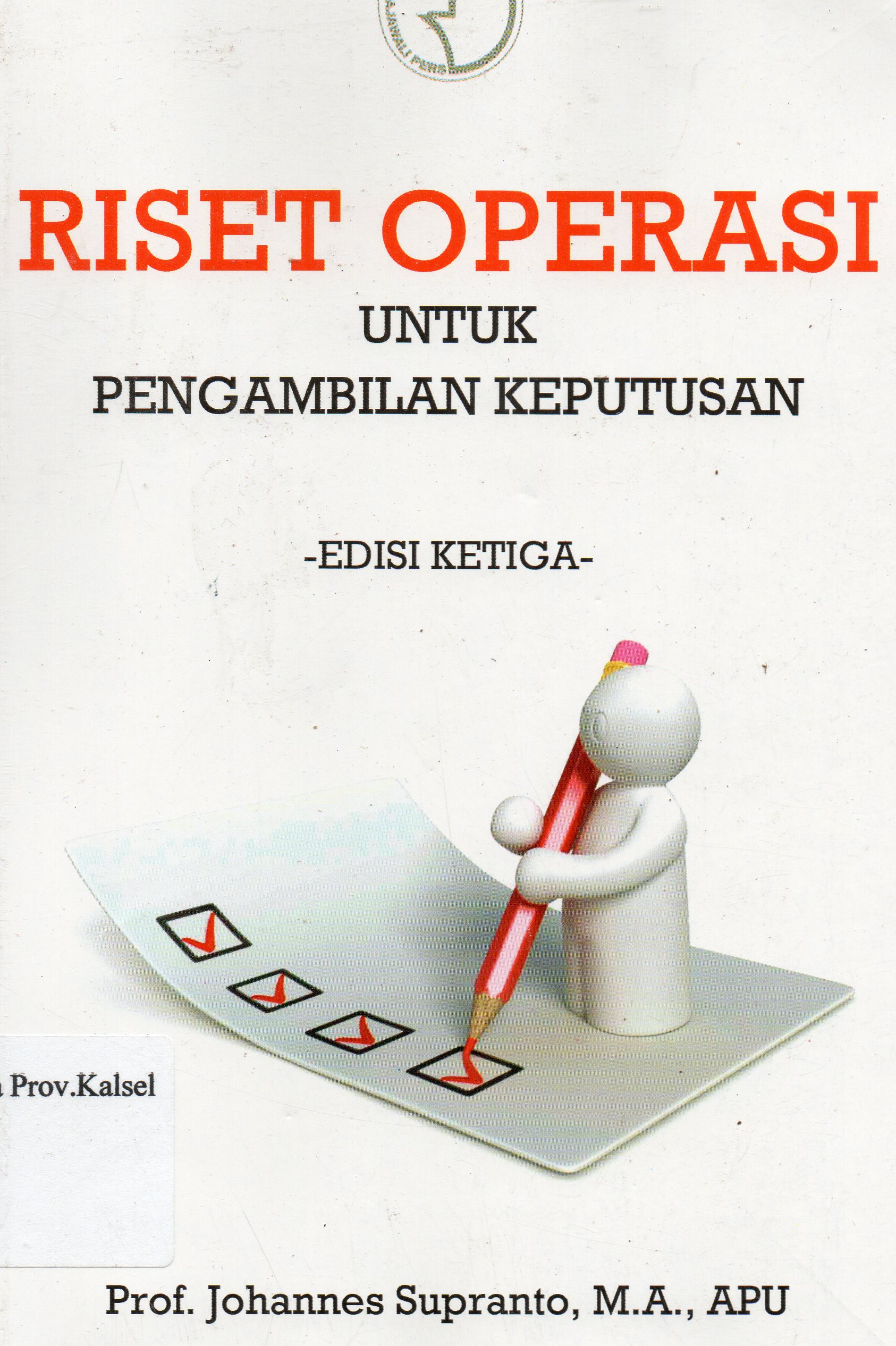 Cover Riset operasi untuk pengambilan keputusan / Johannes Supranto.
