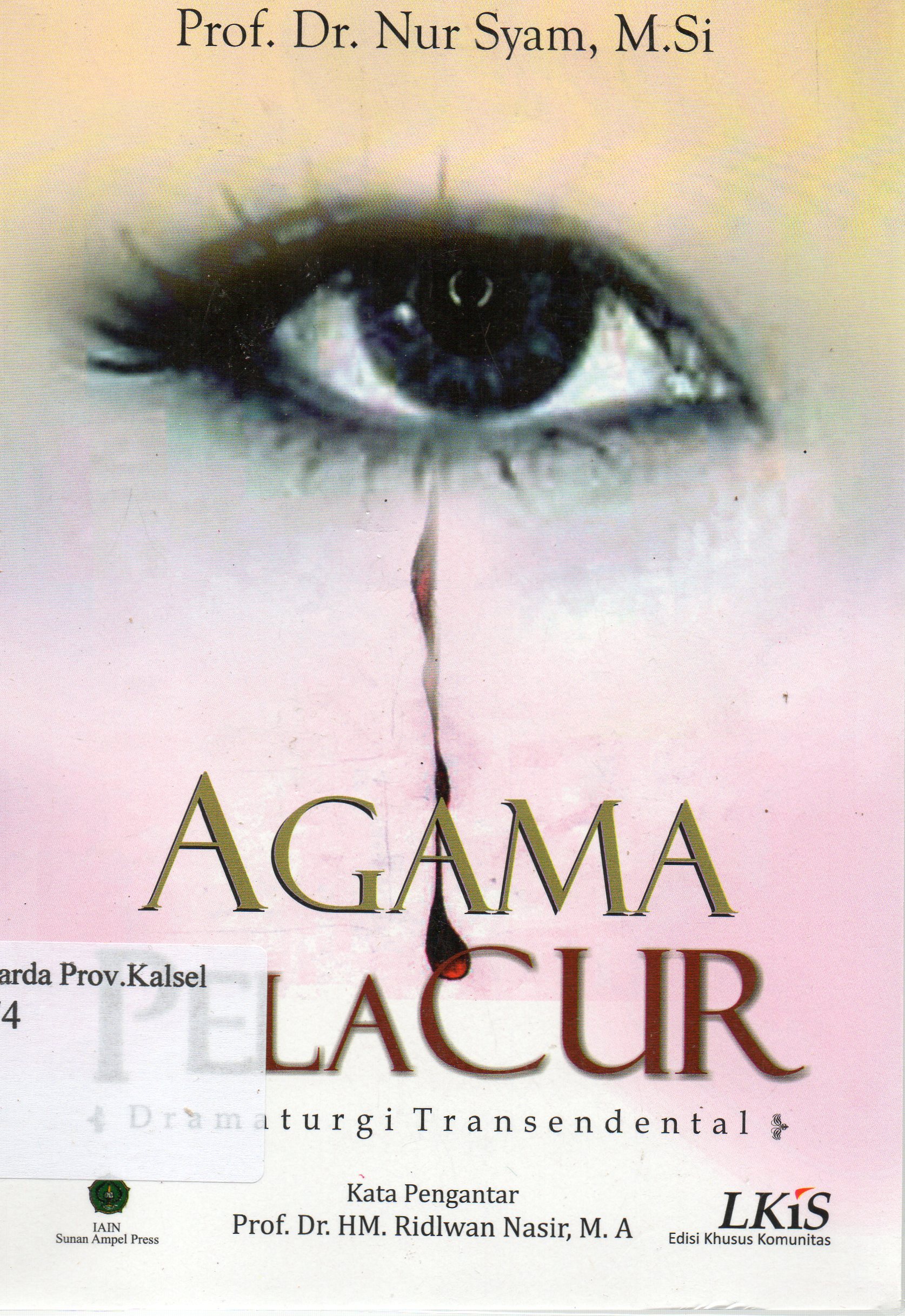 Cover Agama Pelacur :  Dramaturgi Transedental / Nur Syam ; kata pengantar, HM. Ridlwan Nasir ; editor, Abdur Rozaki, Fuad Mustafid.