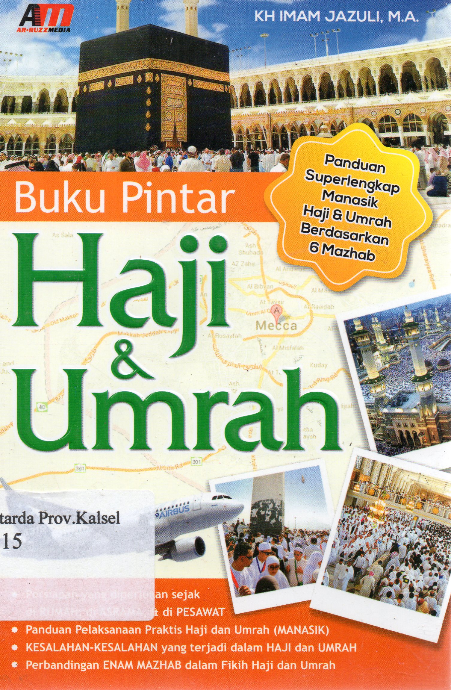 Cover Buku Pintar Haji dan Umrah / KH. Iman Jazuli ; editor, Rose KR