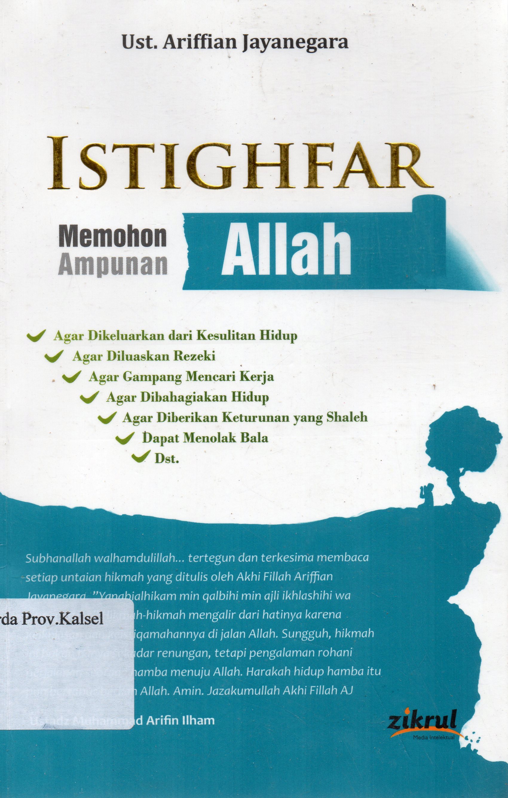 Cover Istighfar memohon ampunan Allah / Ust. Ariffian Jayanegara ; editor, Luthfi Yansyah.