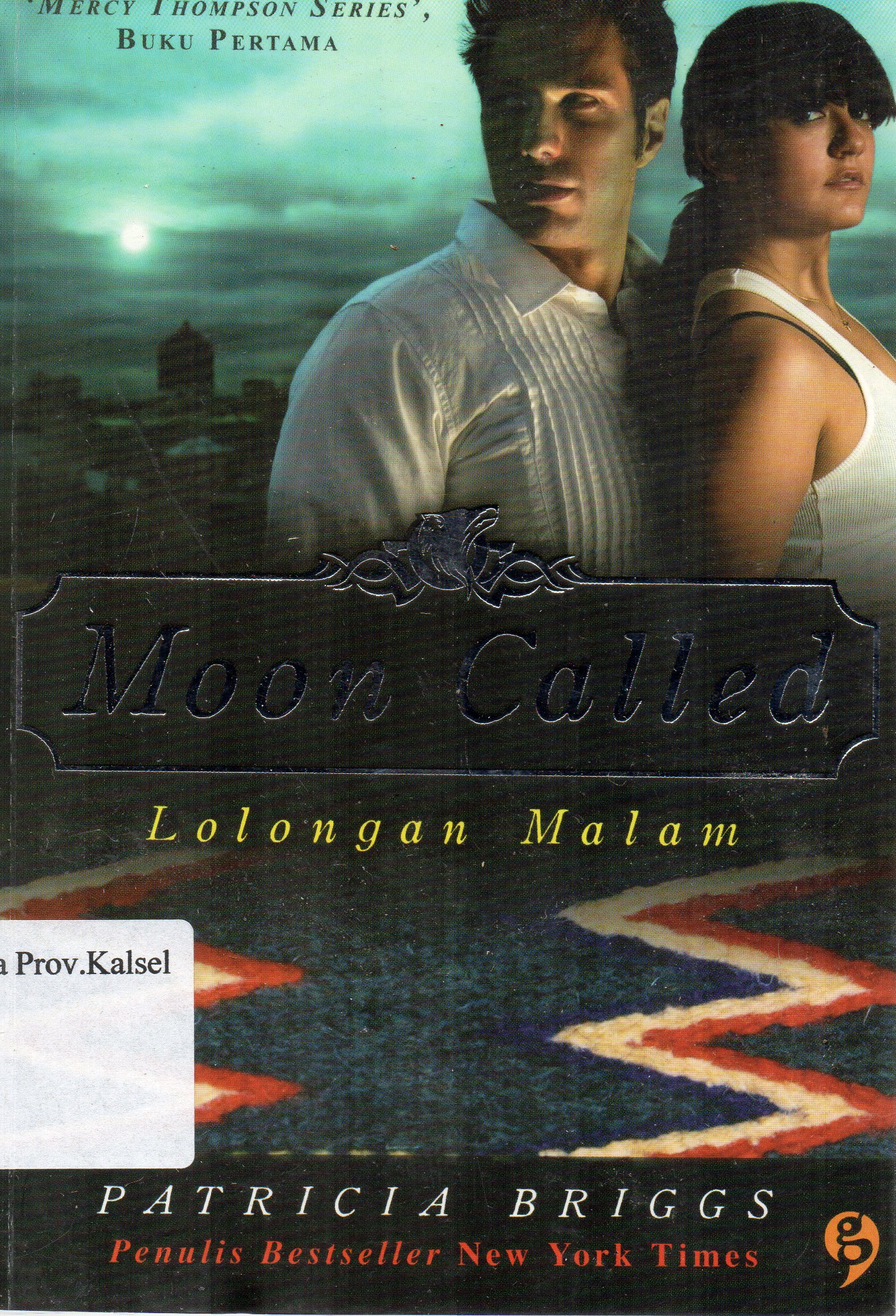 Cover Moon called : lolongan malam / Patricia Briggs ; penerjemah, Fulvia ; editor, Rayina