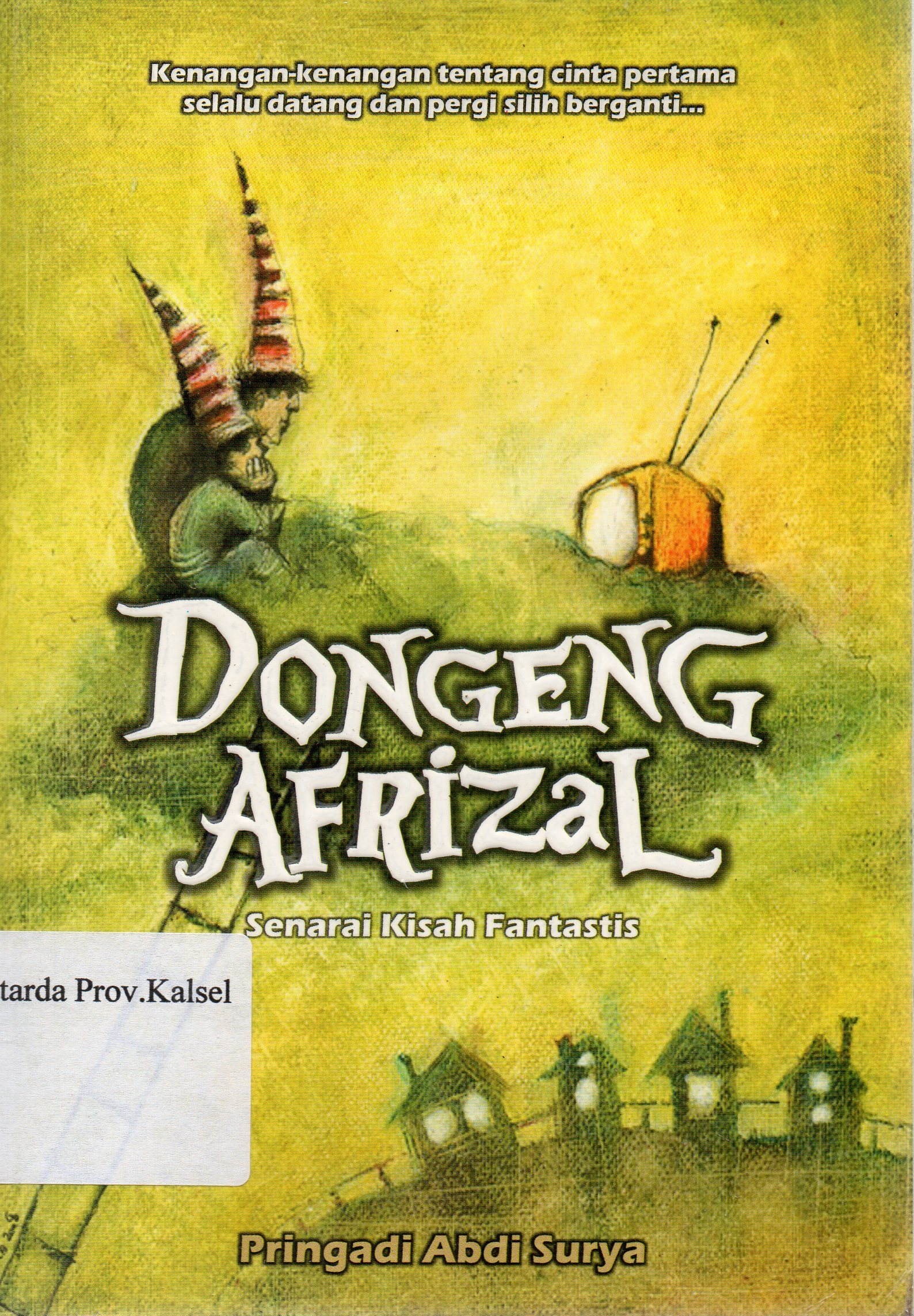 Cover Dongeng Afrizal / Pringadi Abdi Surya ; penyunting, Benny Arnas.