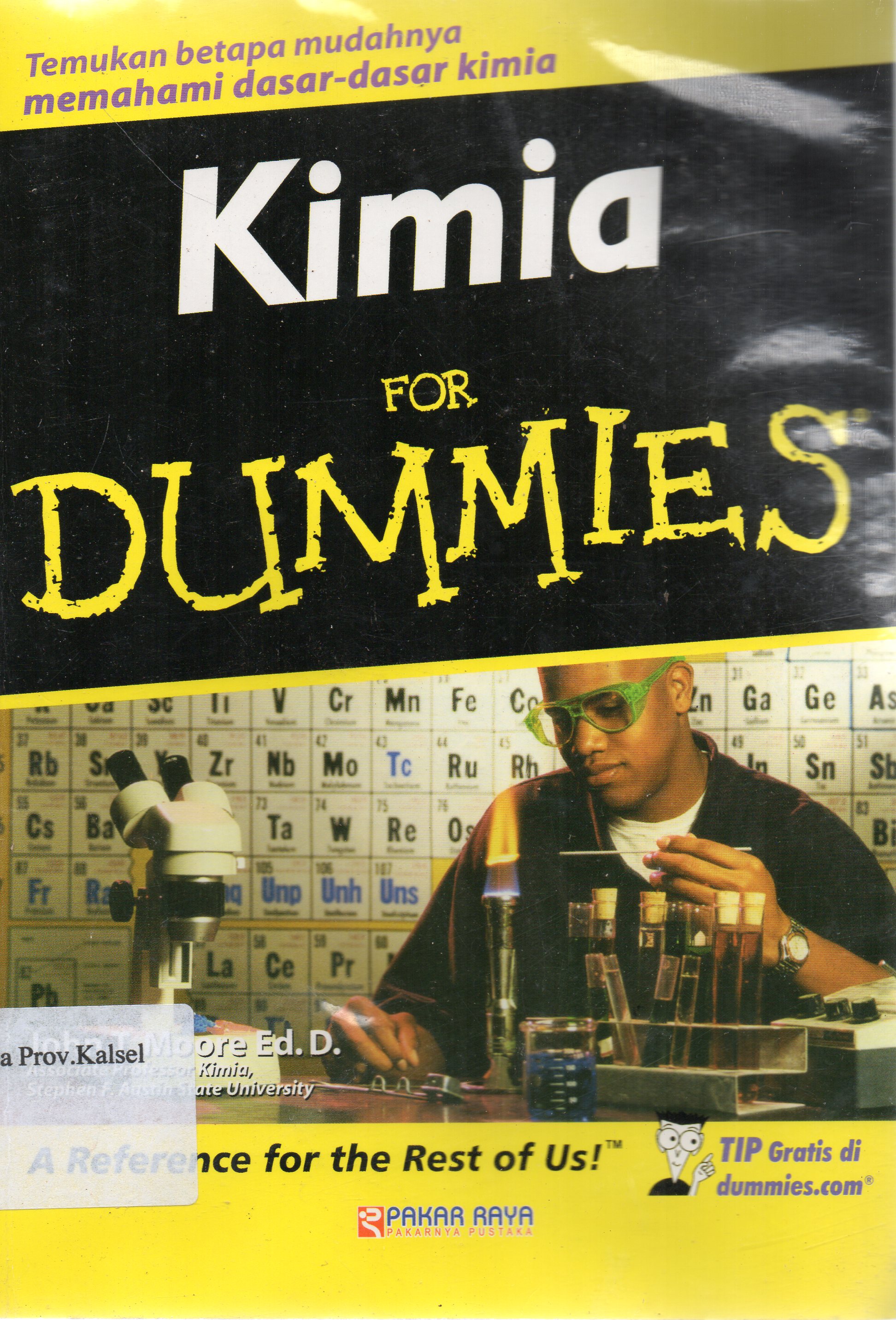 Cover Kimia for dummies / John T. Moore ; alih bahsa, Deni Pranowo.