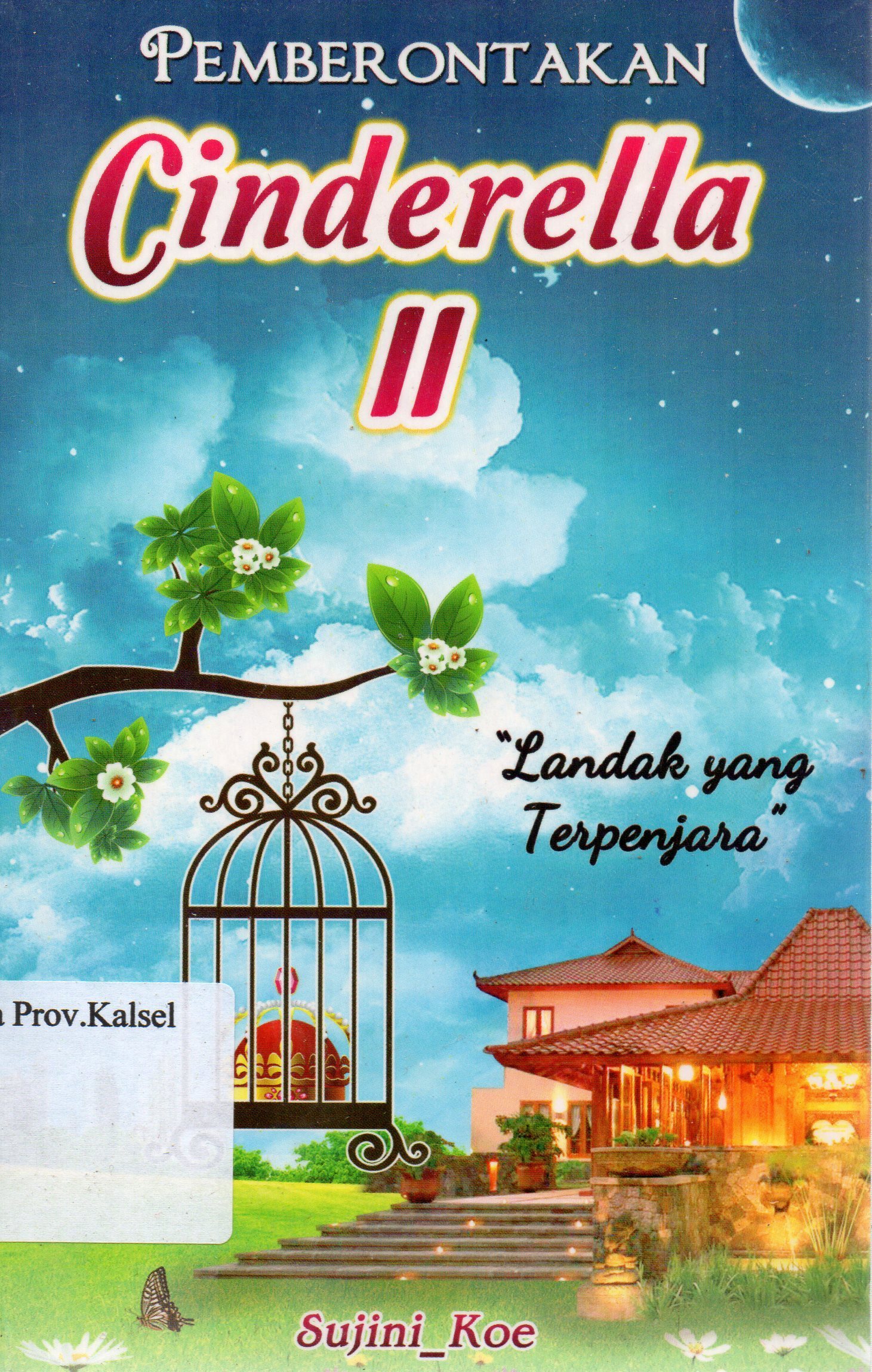 Cover Pemberontakan Cinderella II / Sujini Koe ; penyunting, Farid Hidayat.