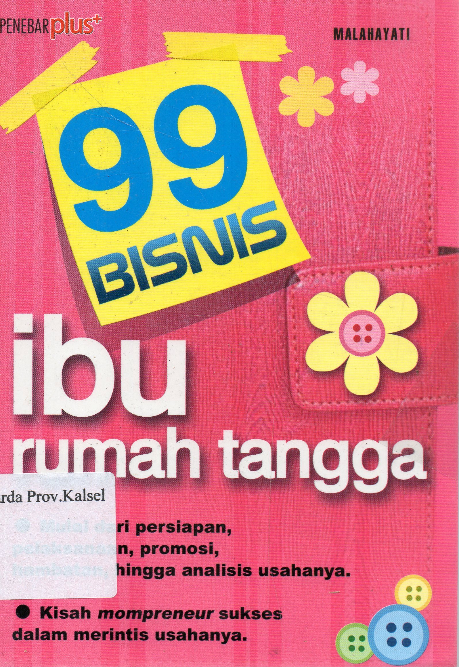 Cover 99 Bisnis ibu rumah tangga / Malahayati.