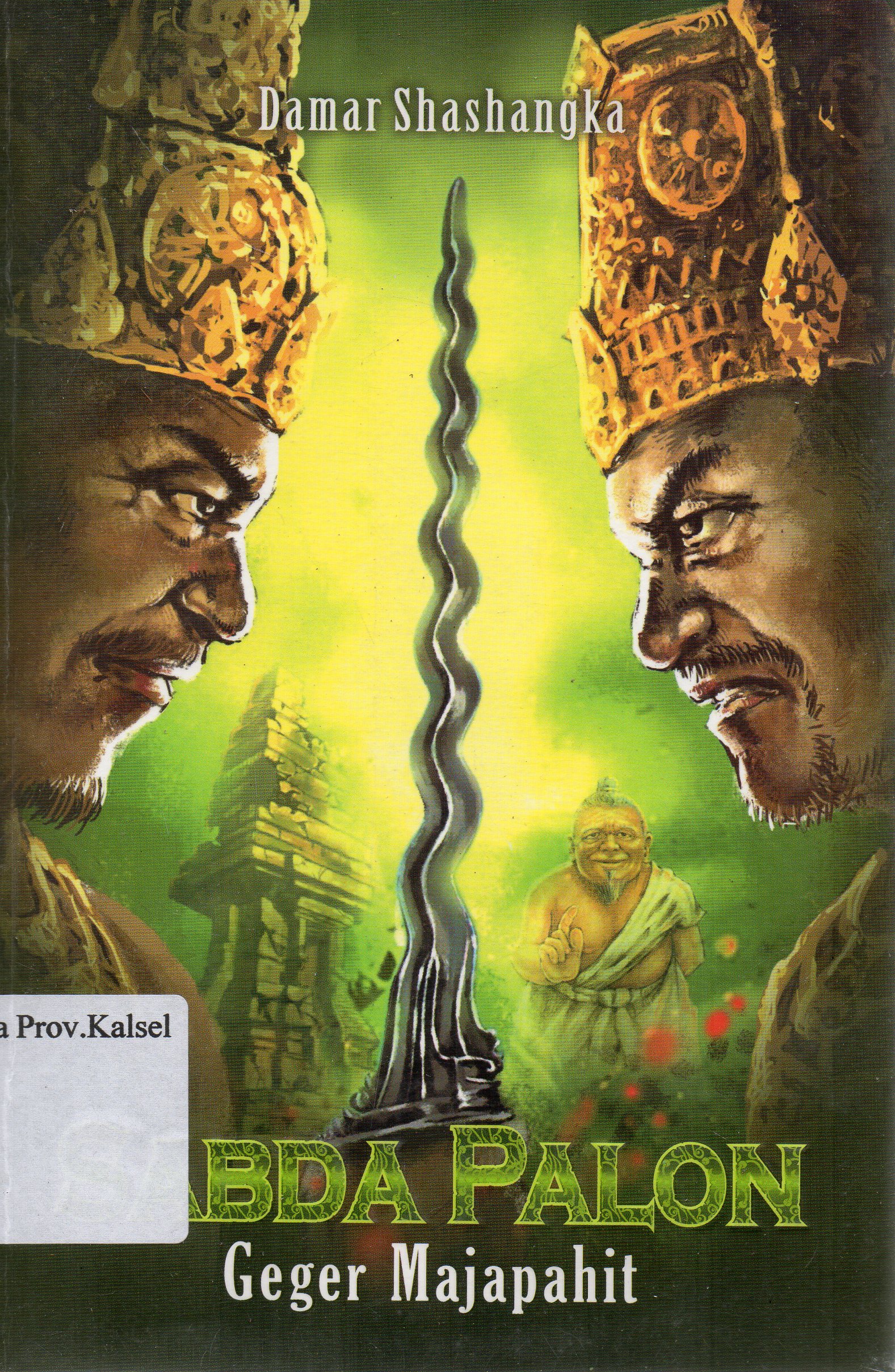 Cover Sabda Palon 3 : Geger Majapahit / Damar Shashangka ; Penyunting, Salahuddien Gz.