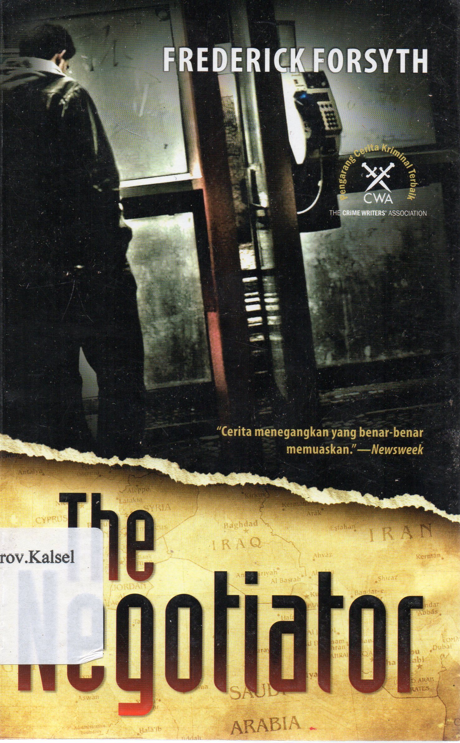 Cover The Negotiator / Frederick Forsyth ; penerjemah, Kristina Sundari ; penyunting, M. Sidik Nugraha.