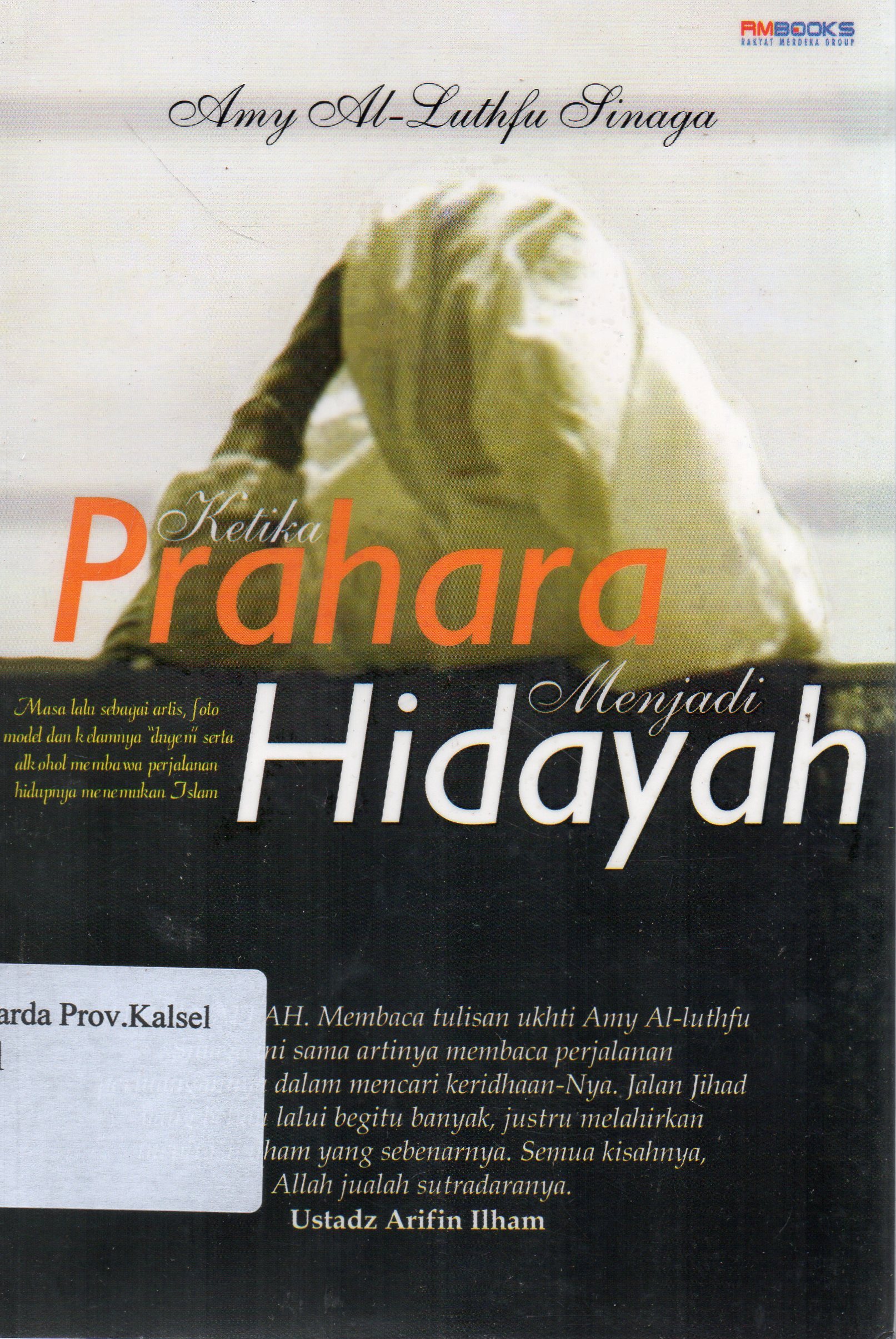 Cover Ketika Prahara Menjadi Hidayah / Amy Al-Luthfu Sinaga ; editor, Budiono, Afriadi.