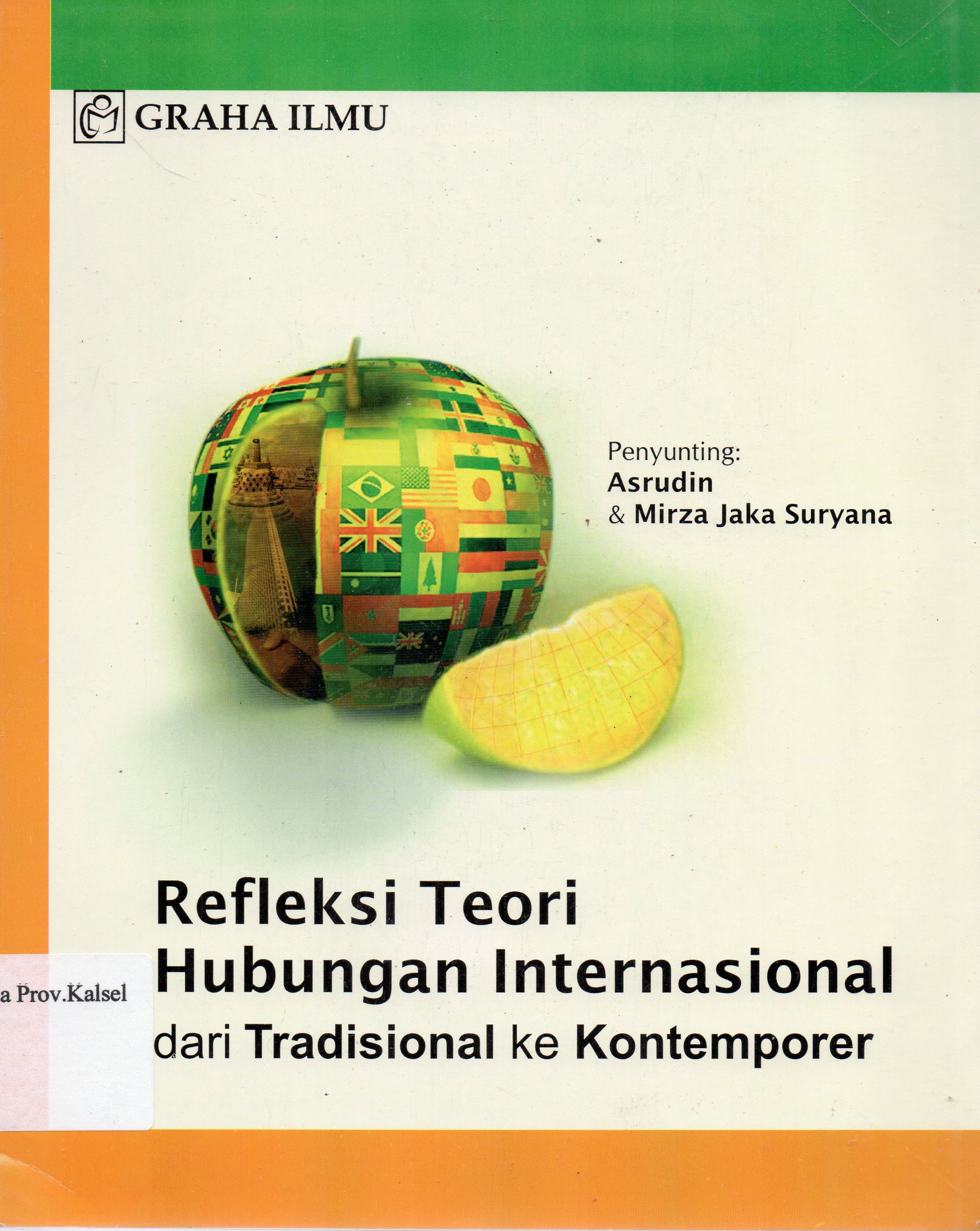 Cover Refleksi Teori Hubungan Internasional (Dari Tradisional ke Kontemporer) / Asrudin, Mirza Jaka Suryana ... [et.al.].