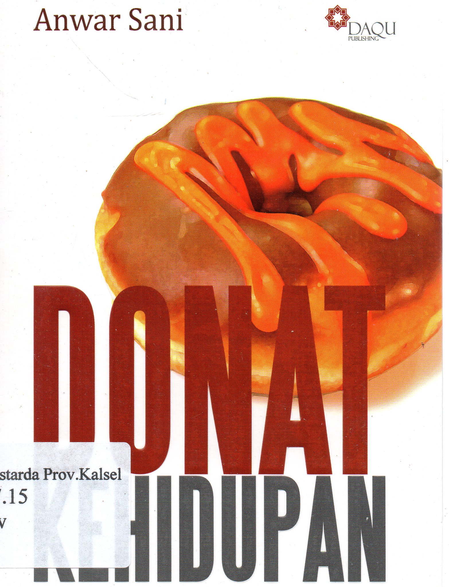 Cover Motivasi zakat :  Donat kehidupan berdasarkan kisah nyata / M. Anwar Sani ; editor, Nurbowo.