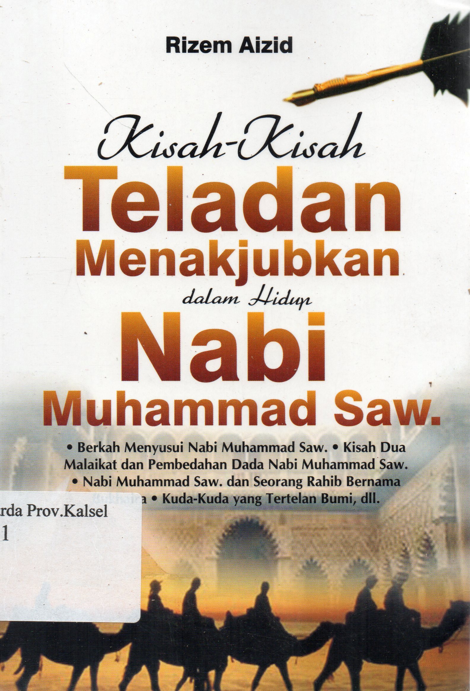 Cover Kisah-kisah teladan menakjubkan dalam hidup Nabi Muhammad SAW / Rizem Aizid ; editor, Zahra.