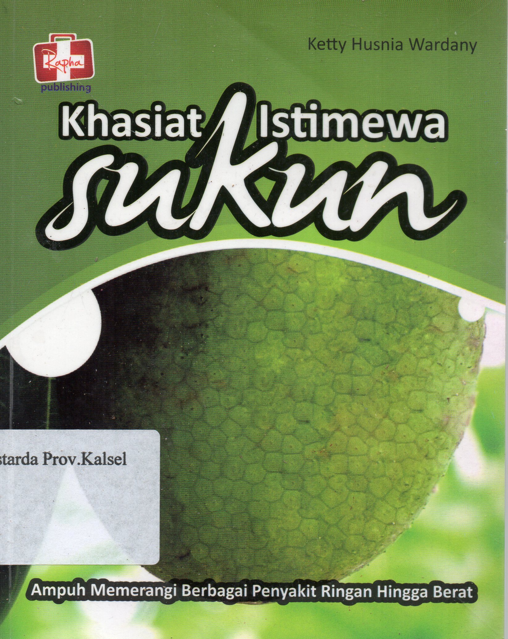 Cover Khasiat istimewa sukun / Ketty Husnia Wardany ; editor, Th. Arie Prabawati.