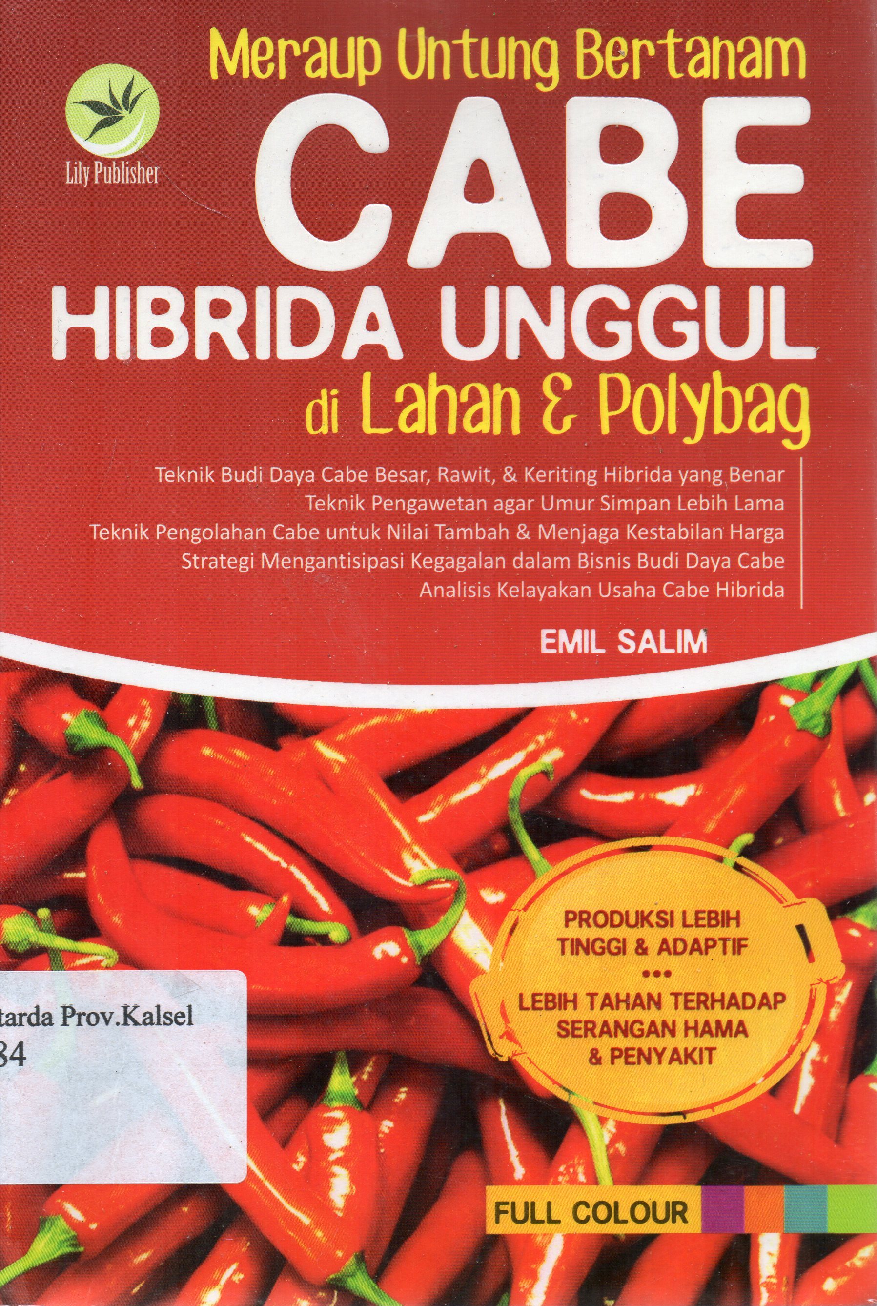 Cover Meraup untung bertanam cabe hibrida unggul di lahan dan polybag / Emil Salim ; editor, F.I. Sigit Suyantoro.