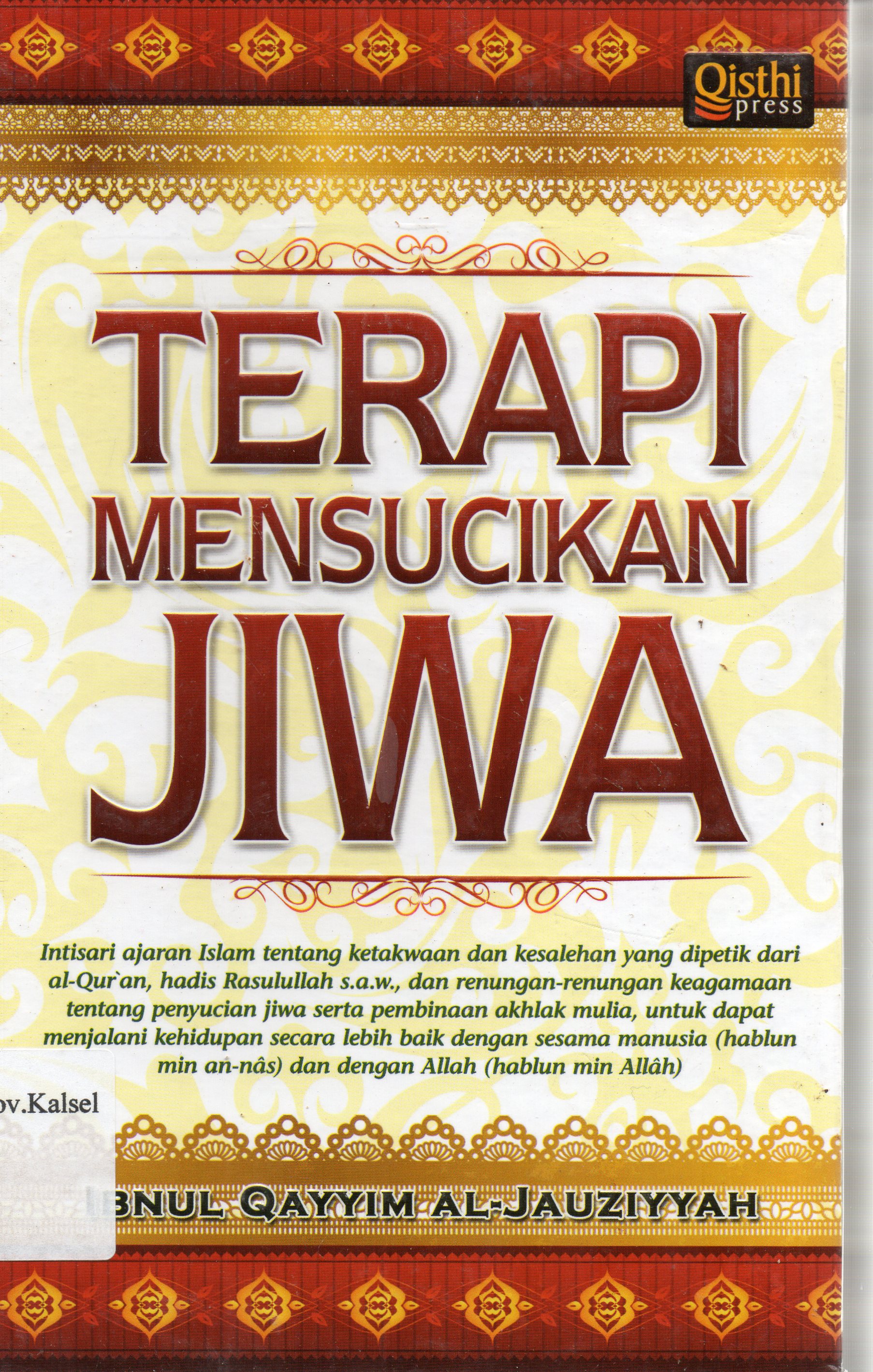 Cover Terapi mensucikan jiwa / Ibnul Qayyim Al-Jauziyyah ; penerjemah, Dzulhikmah ; penyunting, Abdul Jawad Khairi.