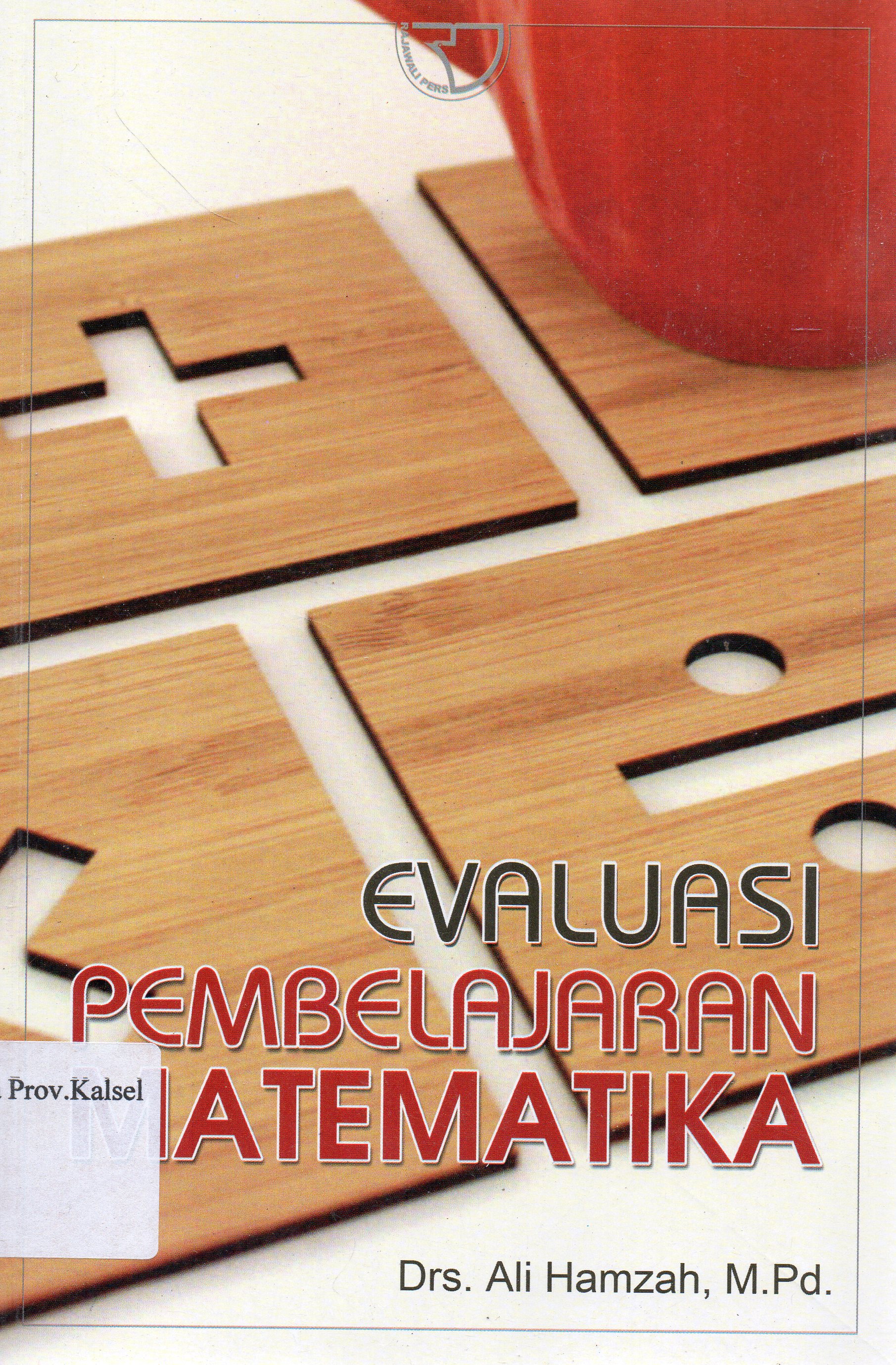 Cover Evaluasi pembelajaran matematika / Ali Hamzah