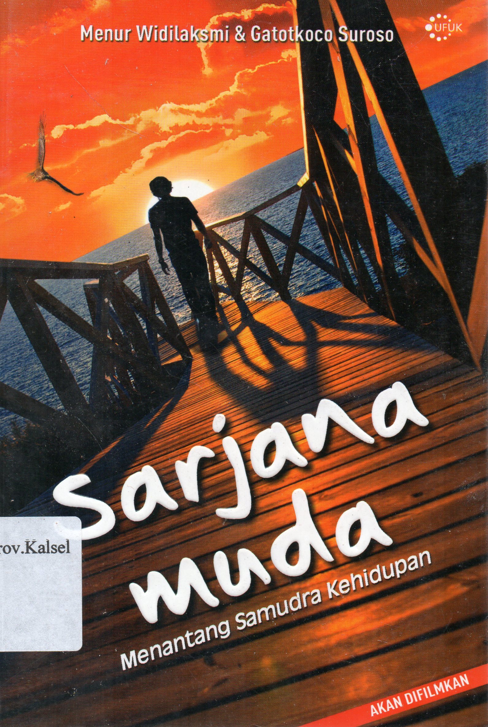 Cover Sarjana muda : Menantang samudera kehidupan / Menur Widilaksmi, Gatotkoco Suroso ; penyunting, W. Oktaviani.