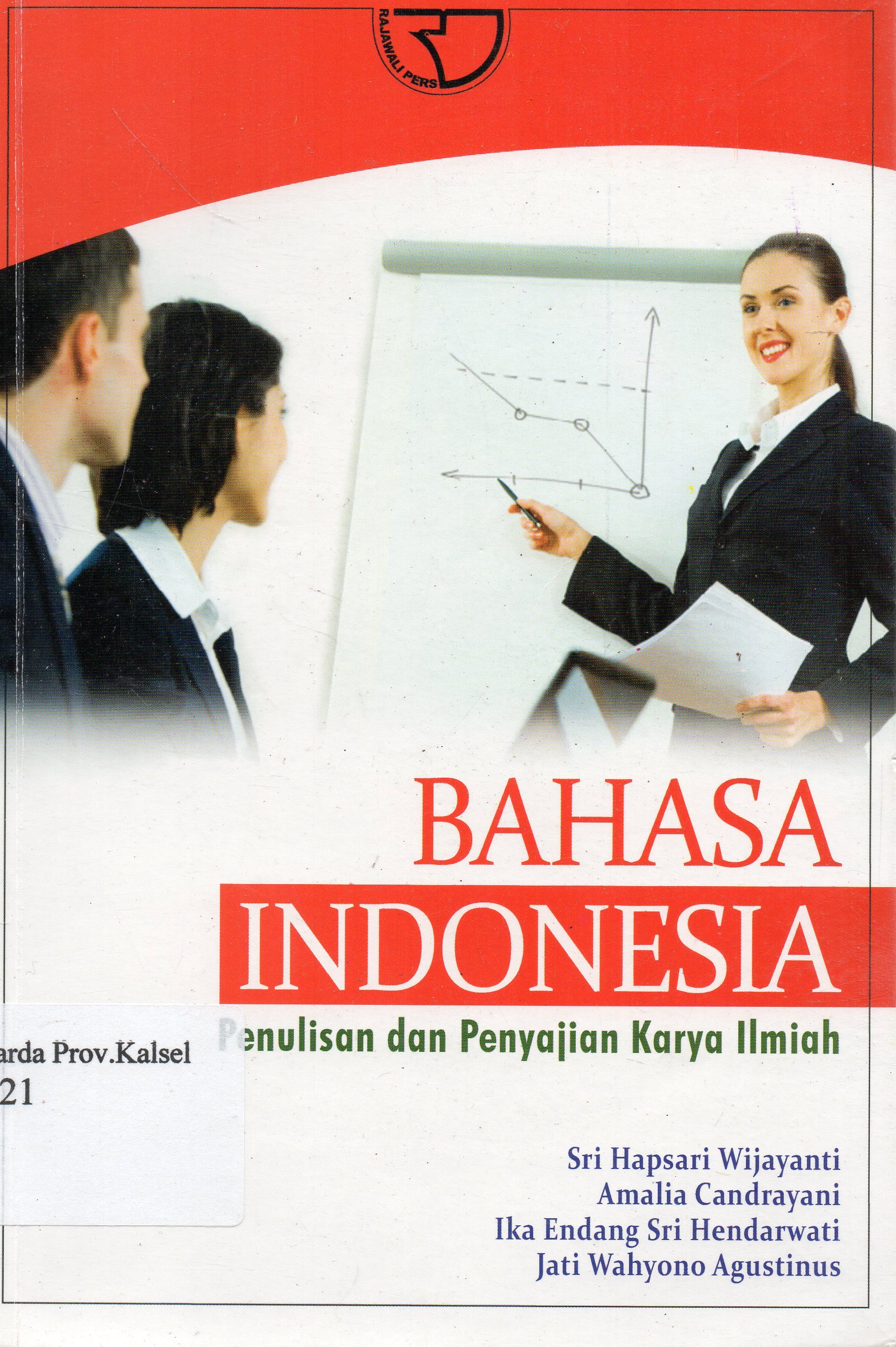 Cover Bahasa Indonesia : Penulisan dan penyajian karya tulis / Sri Hapsari Wijayanti, Amalia Candrayani...[et.al.].