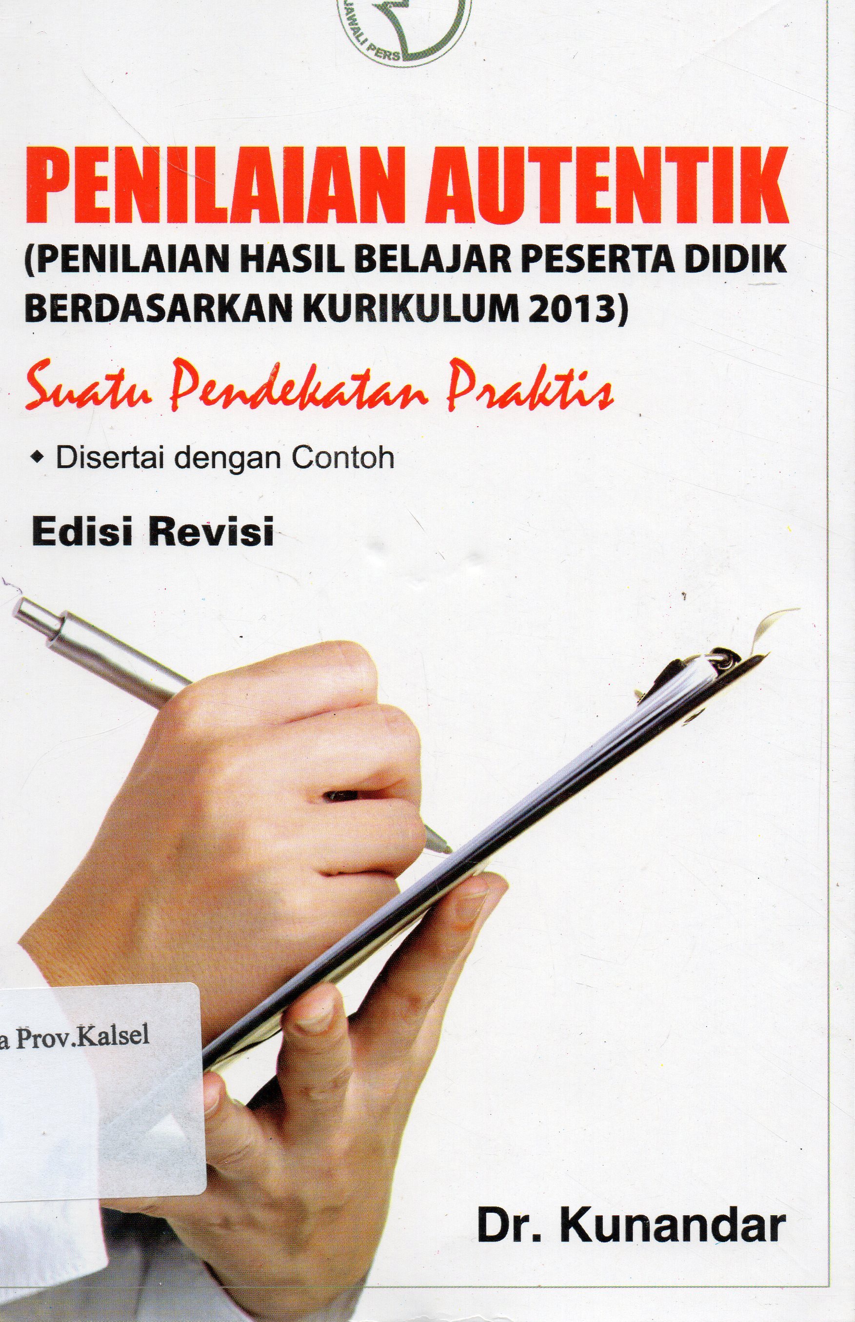 Cover Penilaian autentik (penilaian hasil belajar peserta didik berdasarkan kurikulum 2013) / Kunandar.