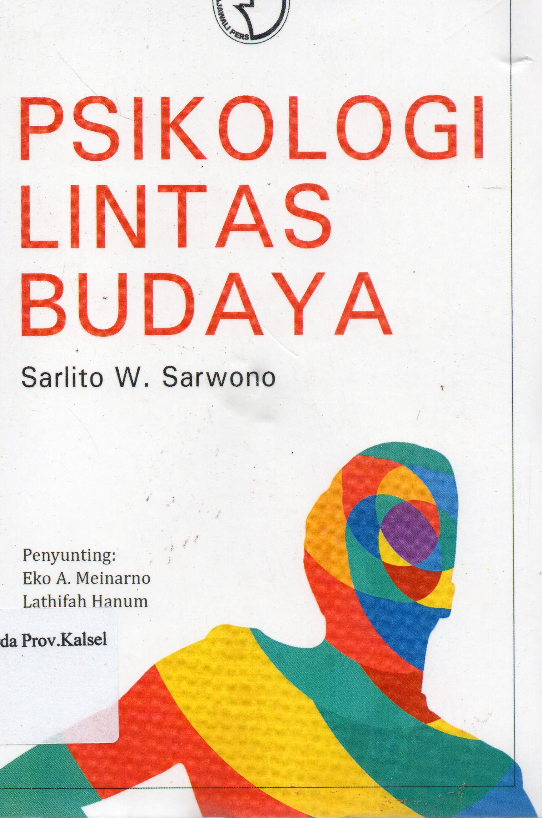 Cover Psikologi lintas budaya / Sarlito W. Sarwono ; penyunting, Eko A. Meinarno, Lathifah Hanum.