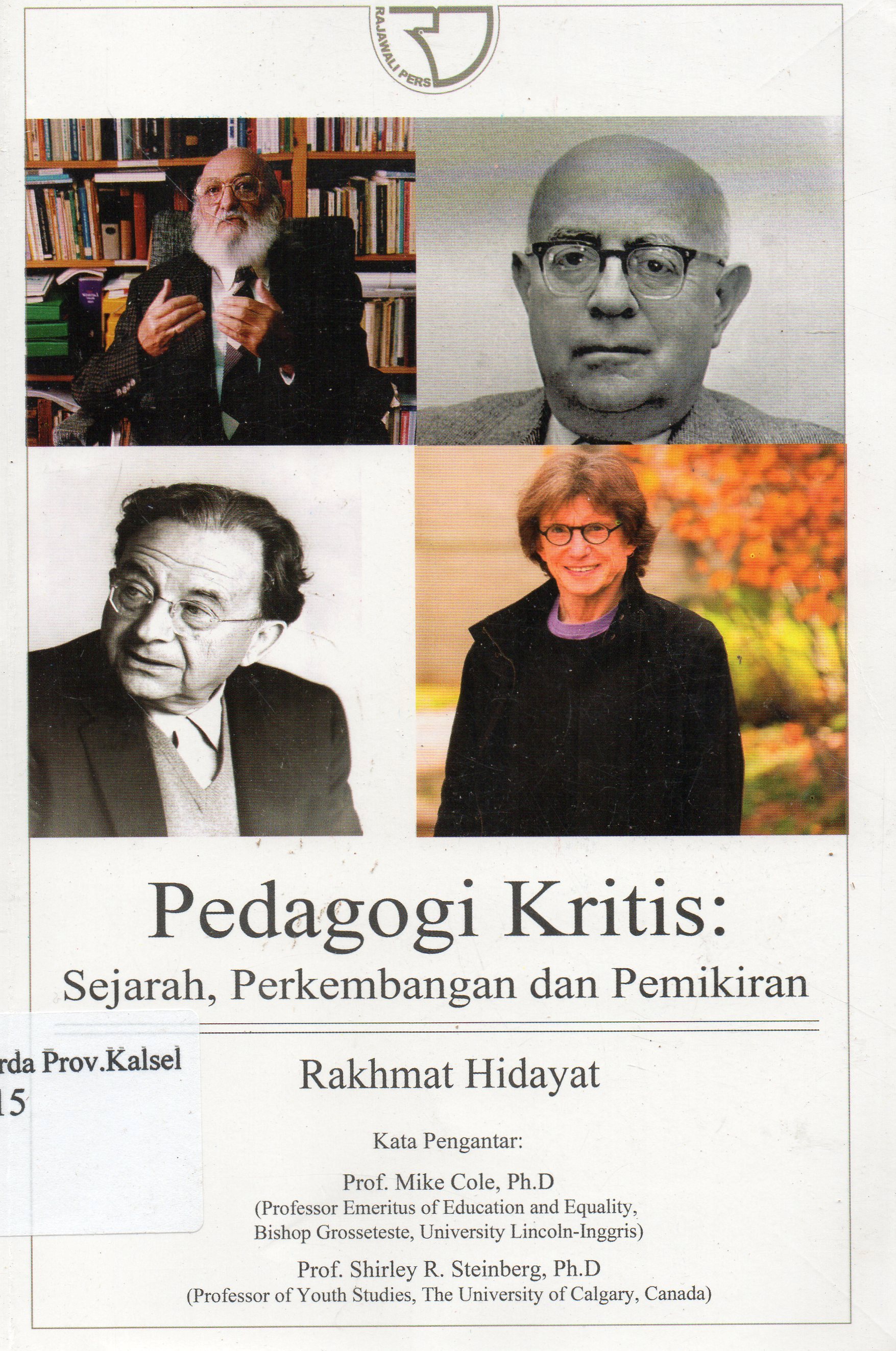 Cover Pedadogi kritis :  Sejarah, perkembangan dan pemikiran / Rakhmat Hidayat.