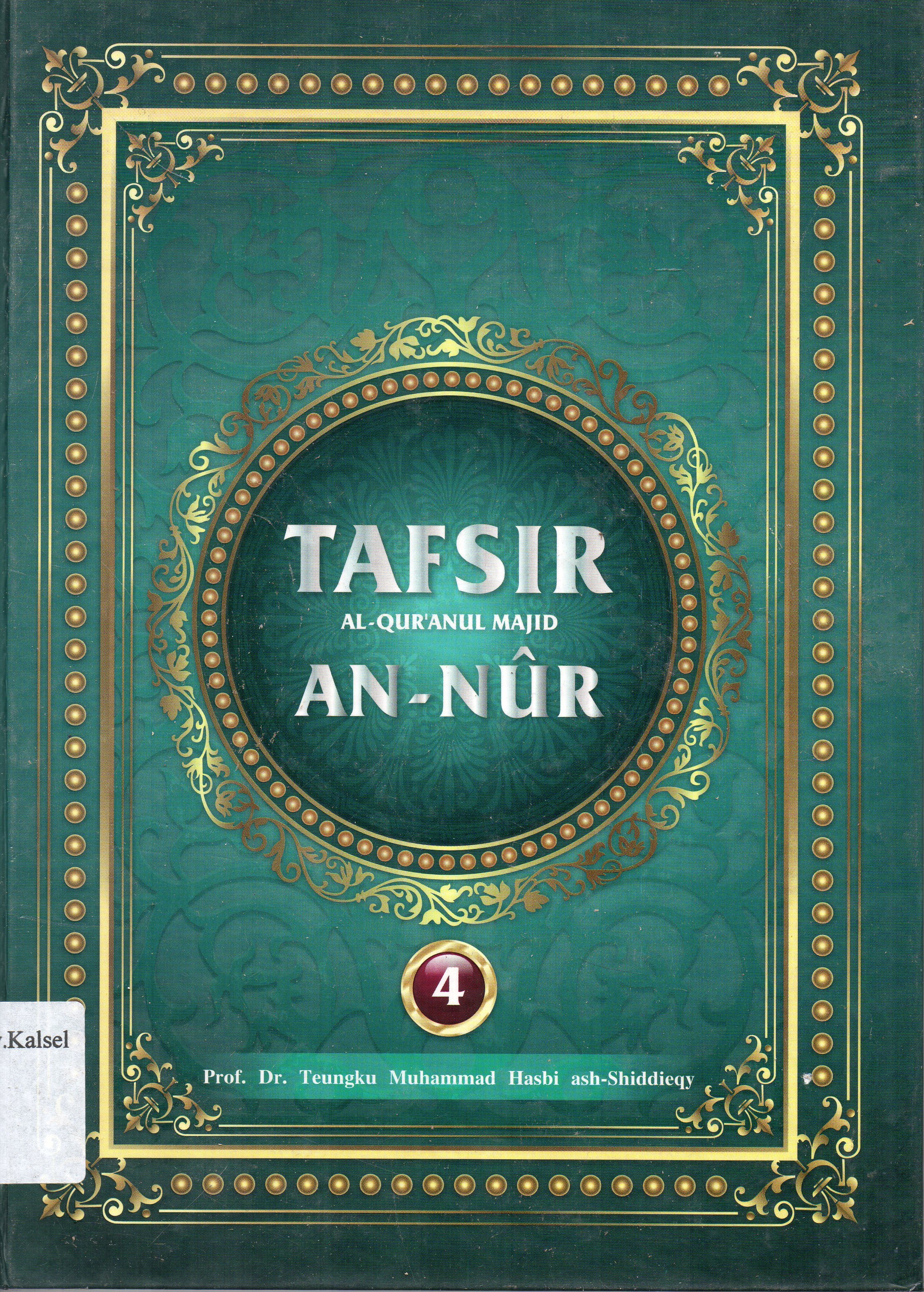 Cover Tafsir Al-Qur'anul Majid An-Nur Jilid 4 / Tengku Muhammad Hasbi Ash-Shiddieqy ; penyunting, HZ. Fuad Hasbi As-Shiddieqy, Mustakim.