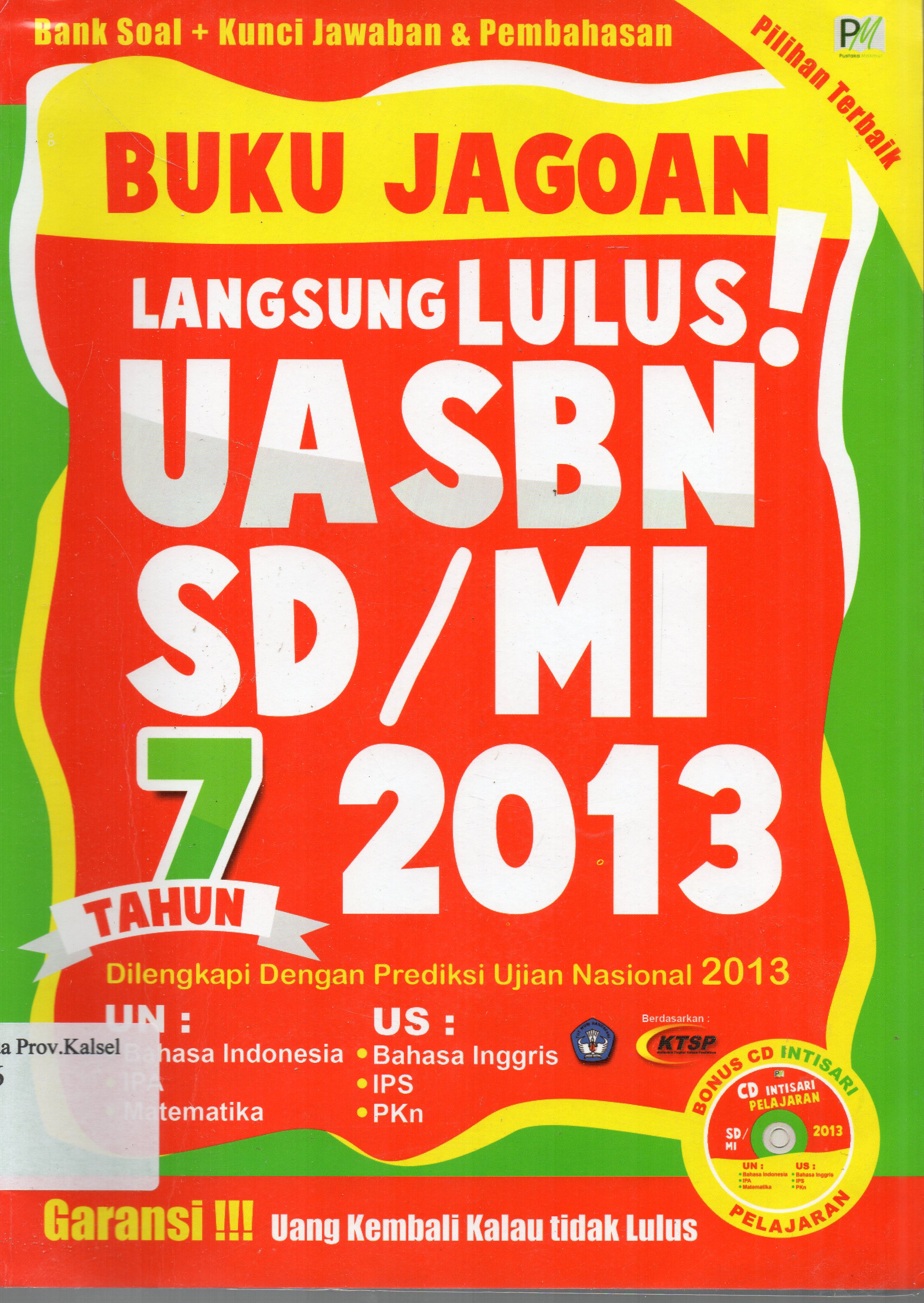Cover Buku Jagoan Langsung Lulus UN SD/MI 2013 / Redaksi PM ; penyunting, Editor PM.