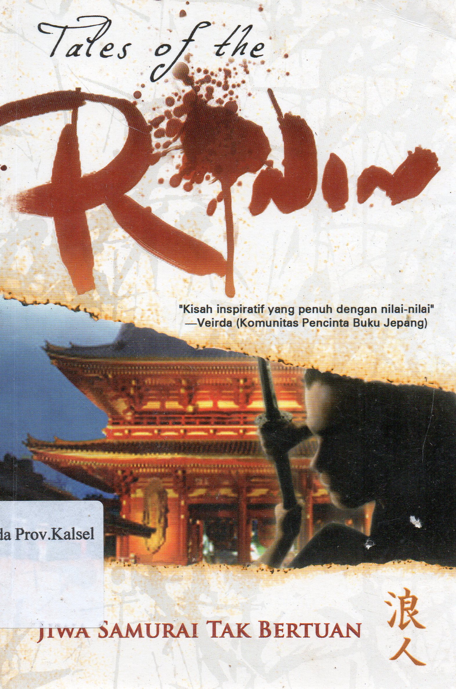 Cover Tales of the ronin :  Jiwa samurai tak bertuan / Travis Heerman ; penerjemah, Fatmawati Djafri ; penyunting, Jailolo.