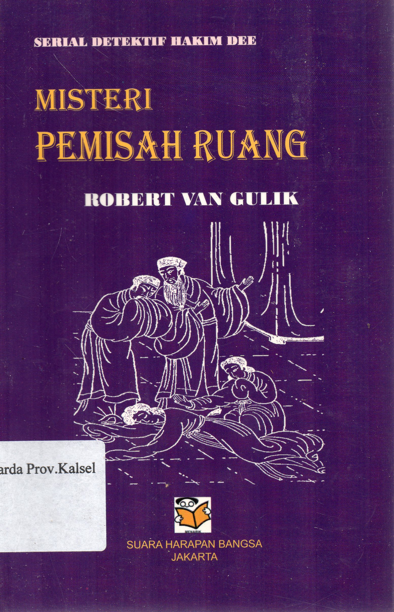 Cover Misteri pemisah ruang / Robert Van Gulik ; alih bahasa, Toenggoel P. Siagian ; editor, Wahyu Wibisana.