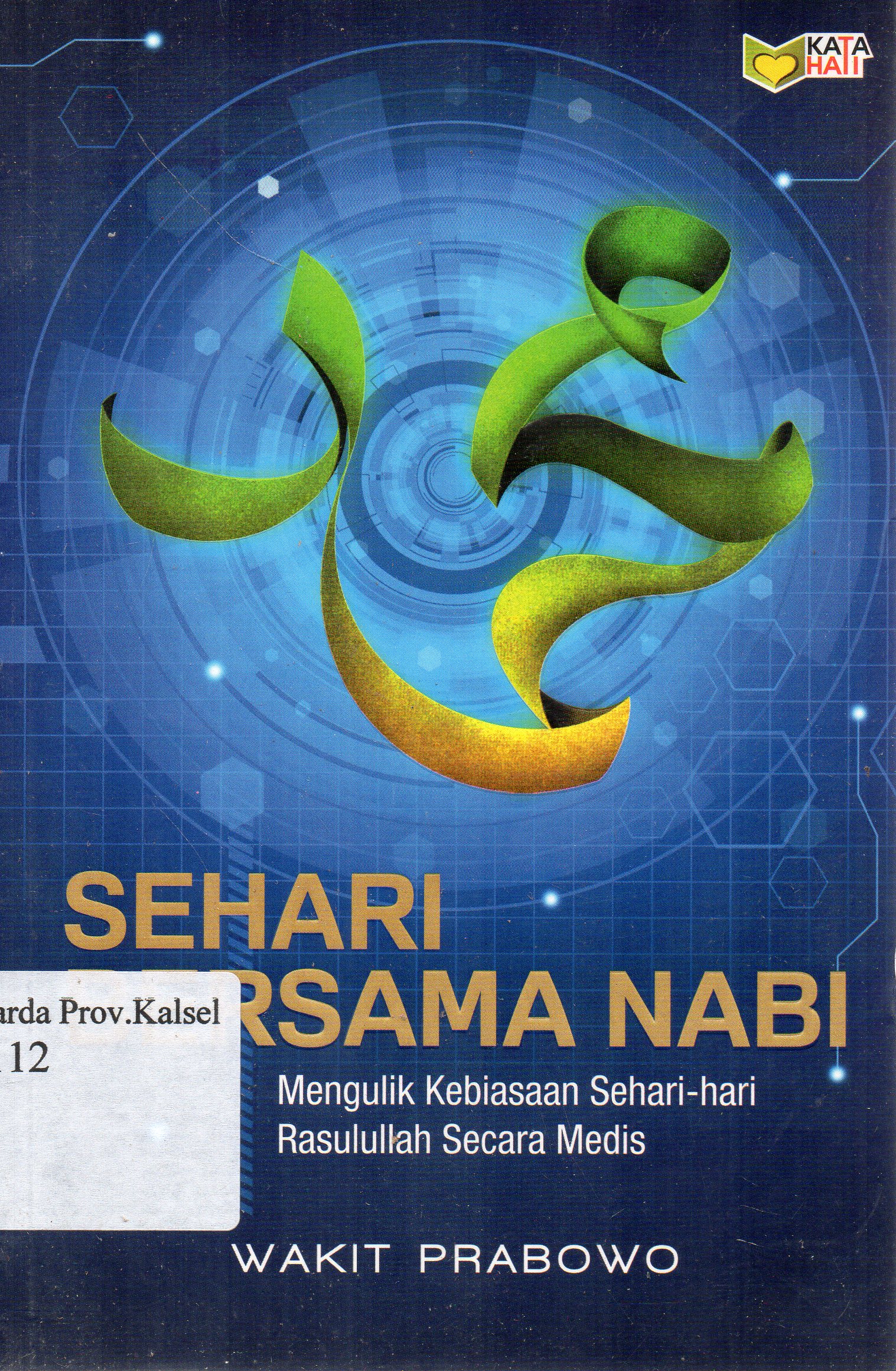 Cover Sehari bersama Nabi / Wakit Prabowo ; editor, Rose Kusumaning Ratri.