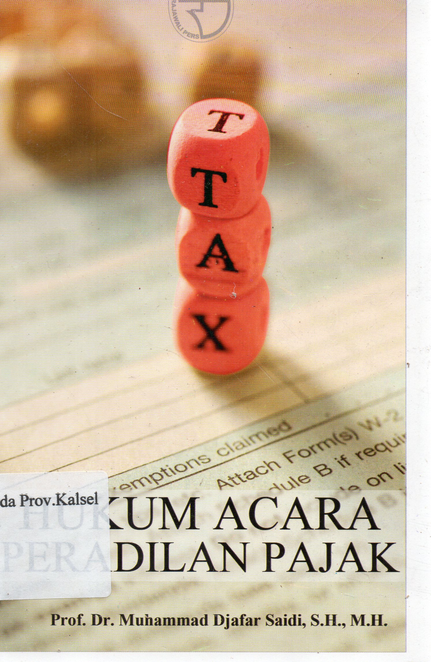 Cover Hukum acara peradilan pajak / Muhammad Djafar Saidi.
