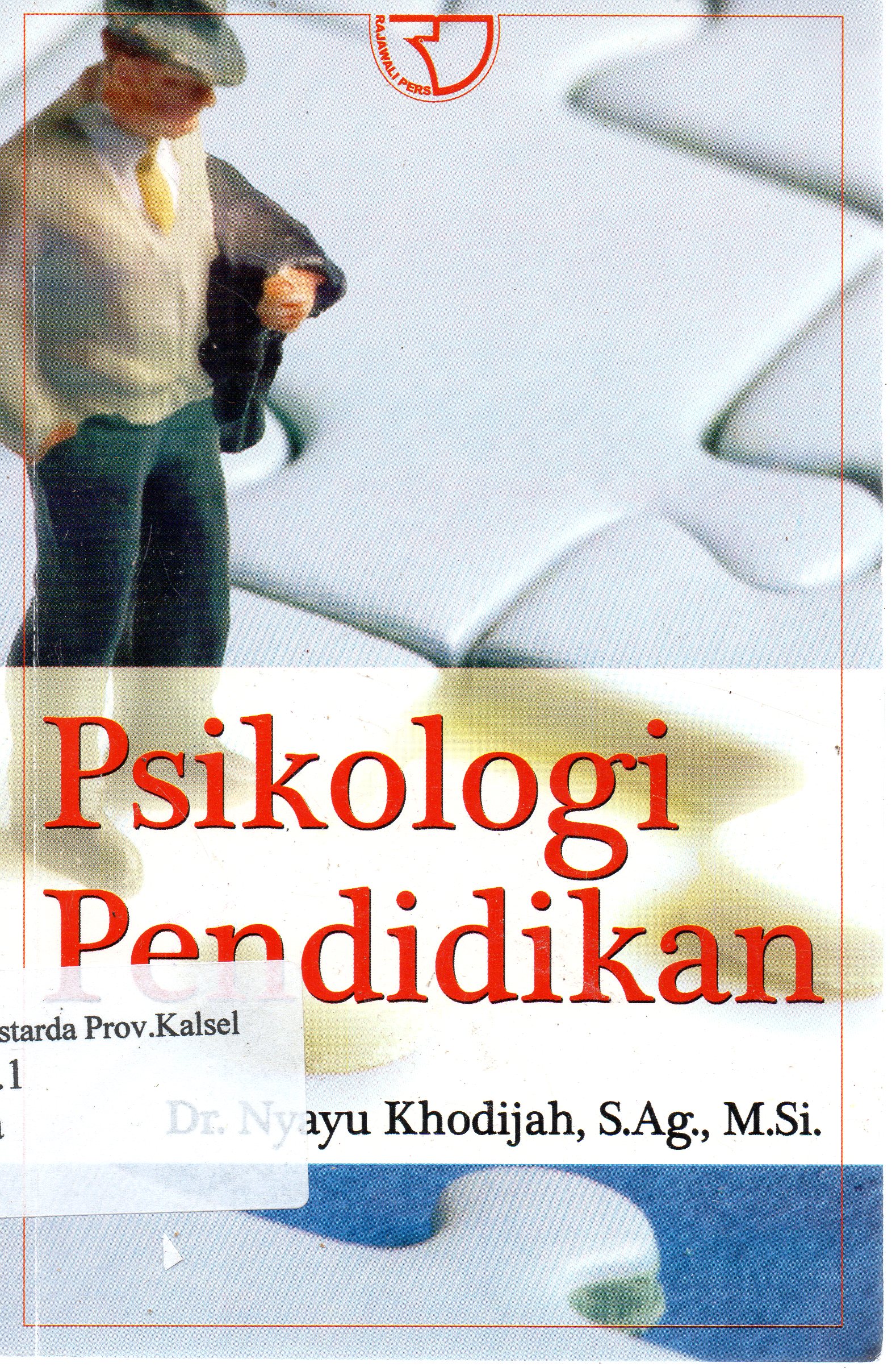 Cover Psikologi pendidikan / Nyanyu Khodijah.