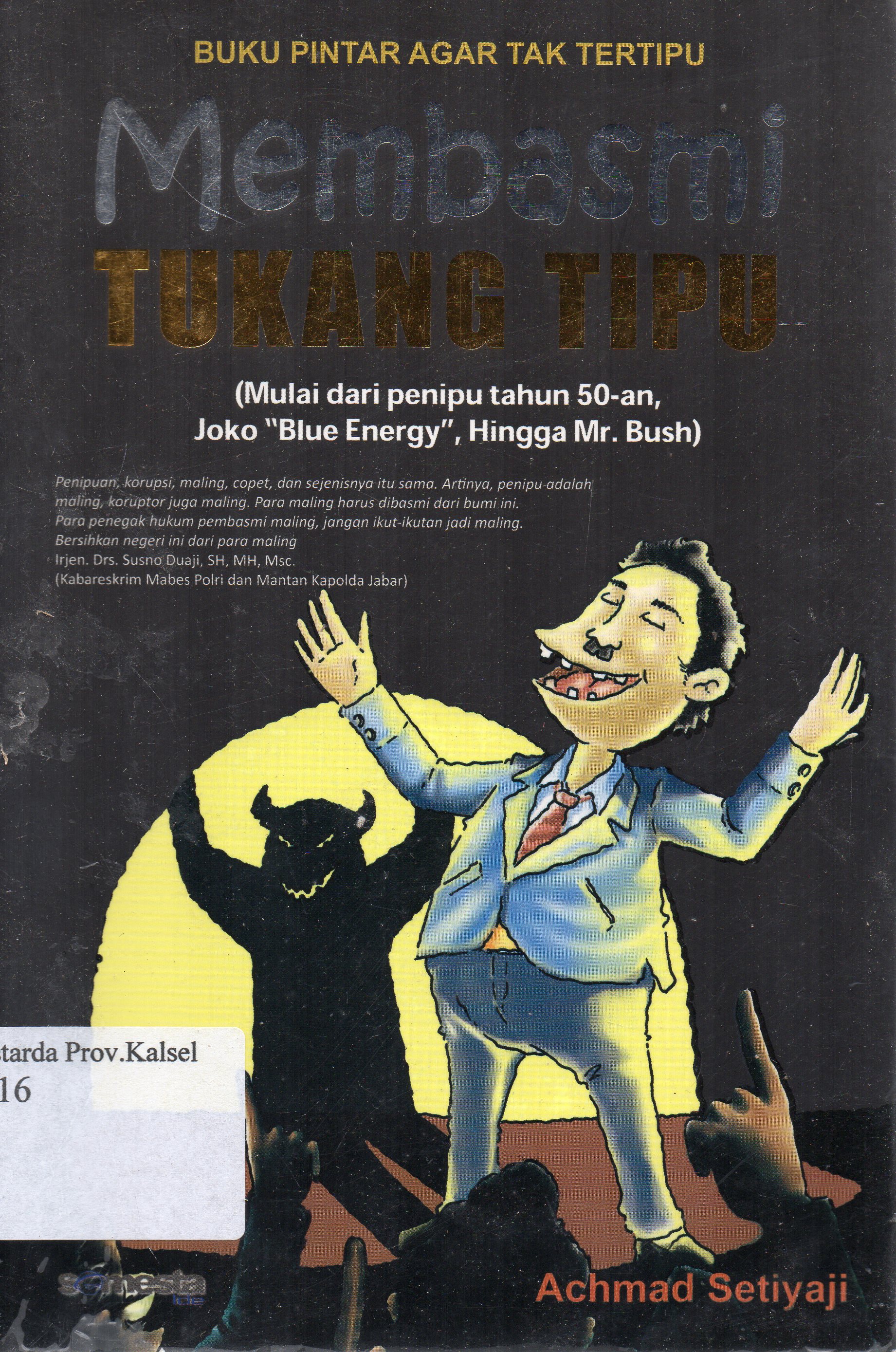 Cover Membasmi tukang tipu / Achmad Setiyaji ; editor, Yusandi, Yulia Dixigraf, Asep Dixigraf.