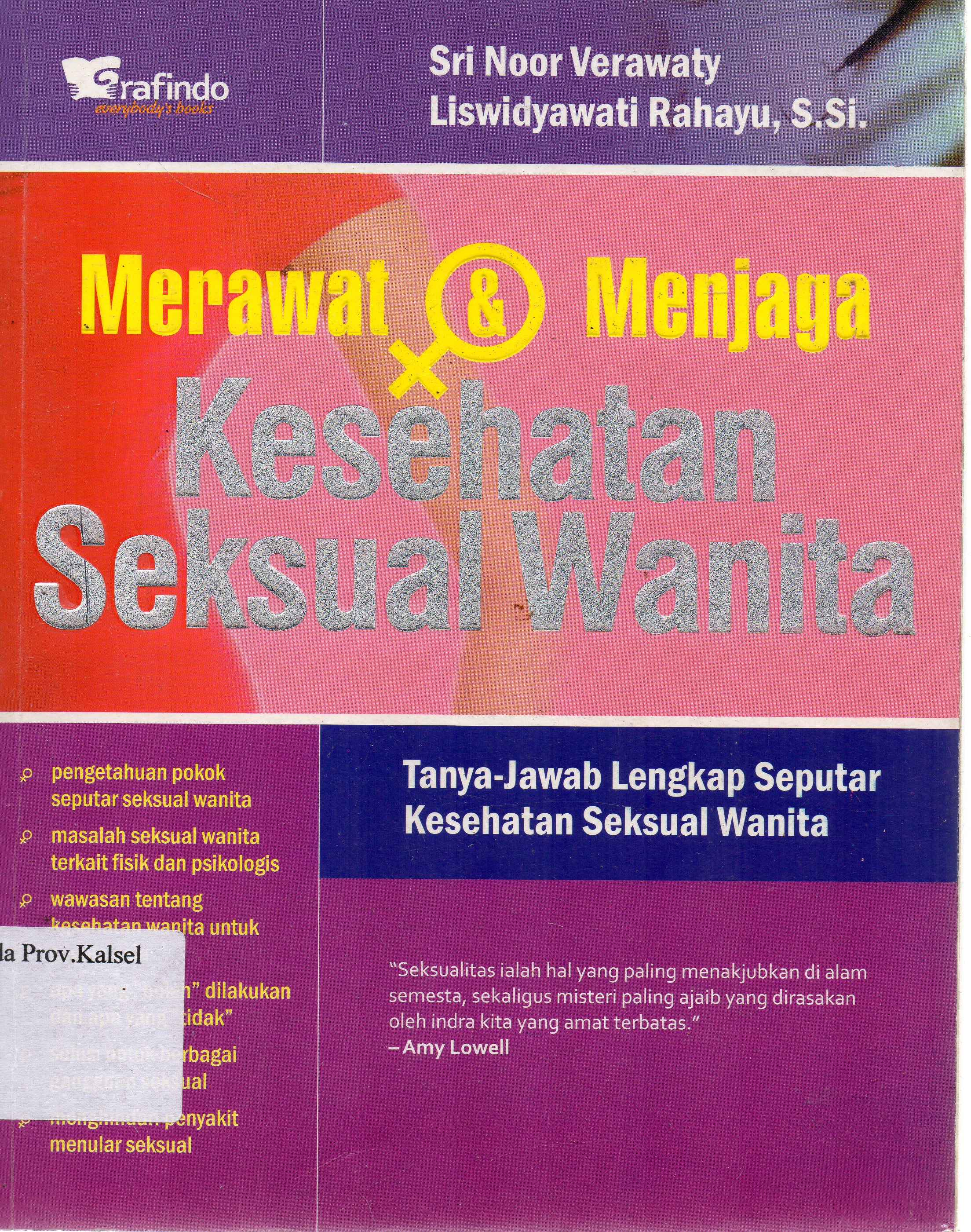 Cover Merawat dan menjaga kesehatan seksual wanita / Sri Noor Verawaty, Liswidyawati Rahayu ; penyunting, M. Luttfi Fatahillah