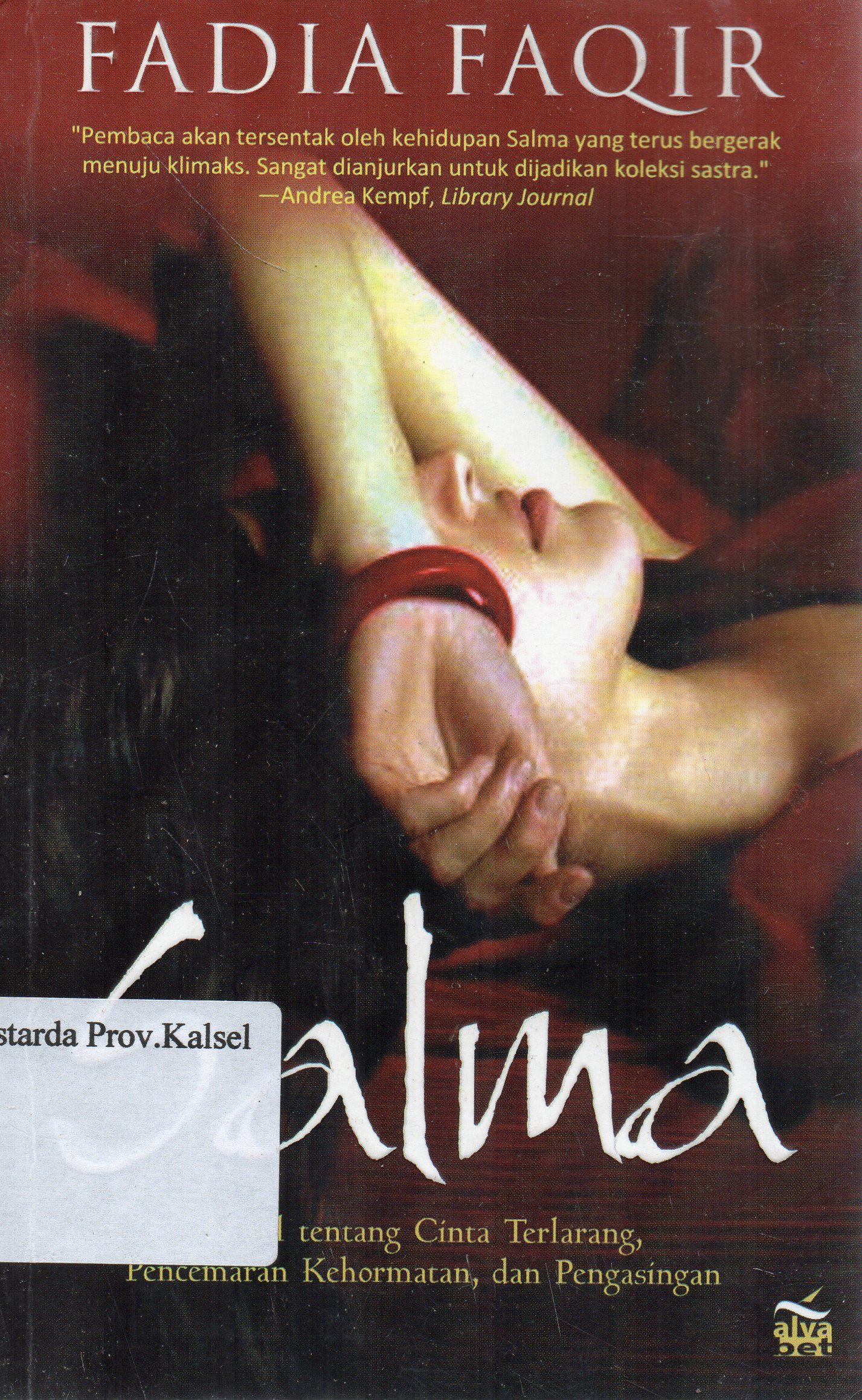 Cover Salma :  Novel tentang cinta terlarang, pencemaran kehormatan, dan pengasingan / Fadia Faqir ; penerjemah, Arfan Achyar ; editor, Aisyah