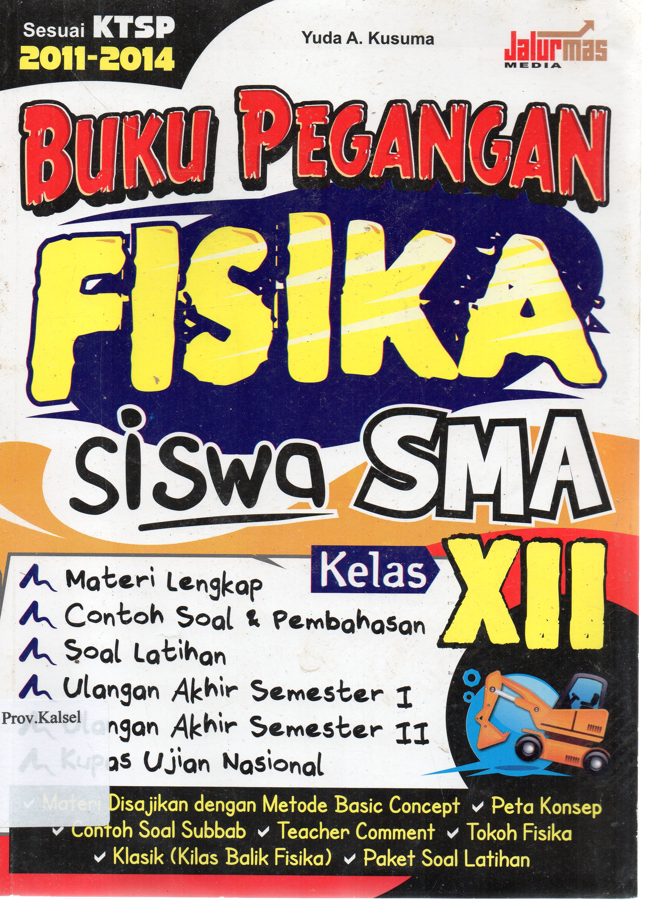 Cover Buku pegangan fisika siswa SMA kelas XII / Yuda A. Kusuma ; penyunting, Tim Jalur Mas Media