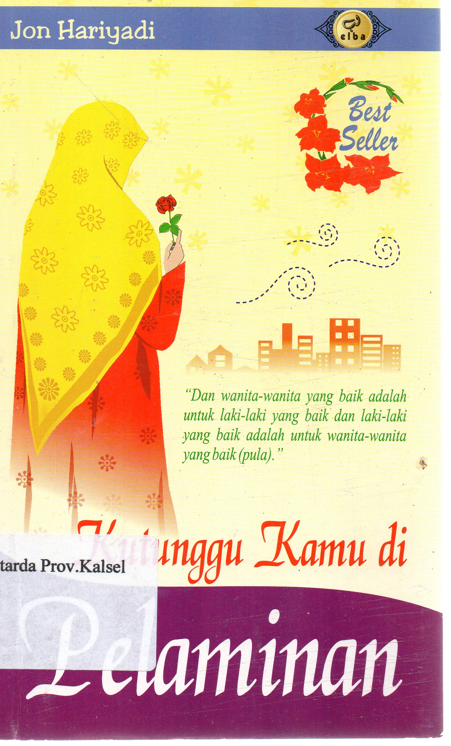 Cover Kutunggu kamu di pelaminan / Jon Hariyadi ; editor, Ainul Haris Umar ; M Noor Yasin