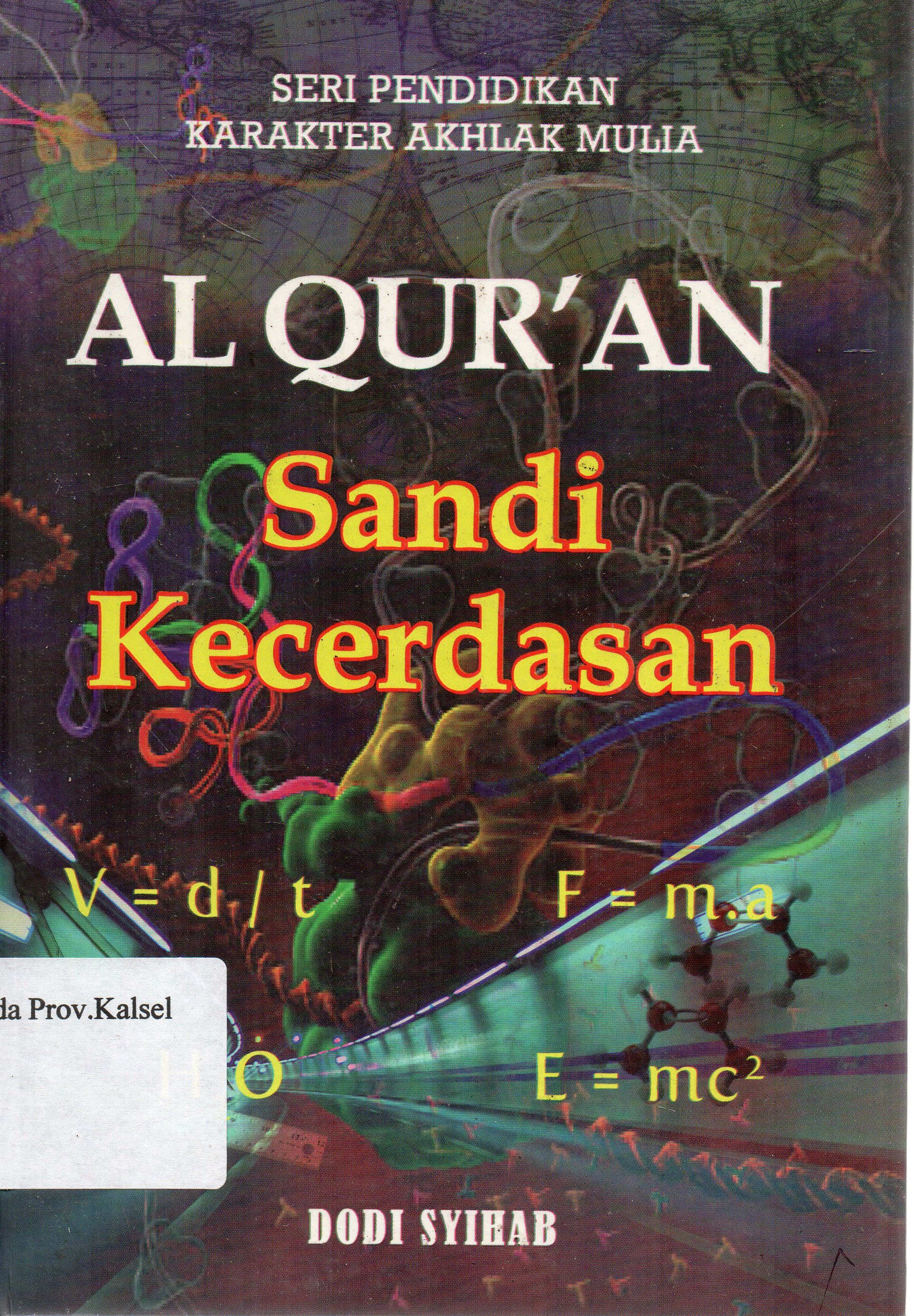 Cover Al-Qur'an Sandi Kecerdasan / Dodi Syihab ; editor, Team QIC (Qur'anic Intelligence Center).