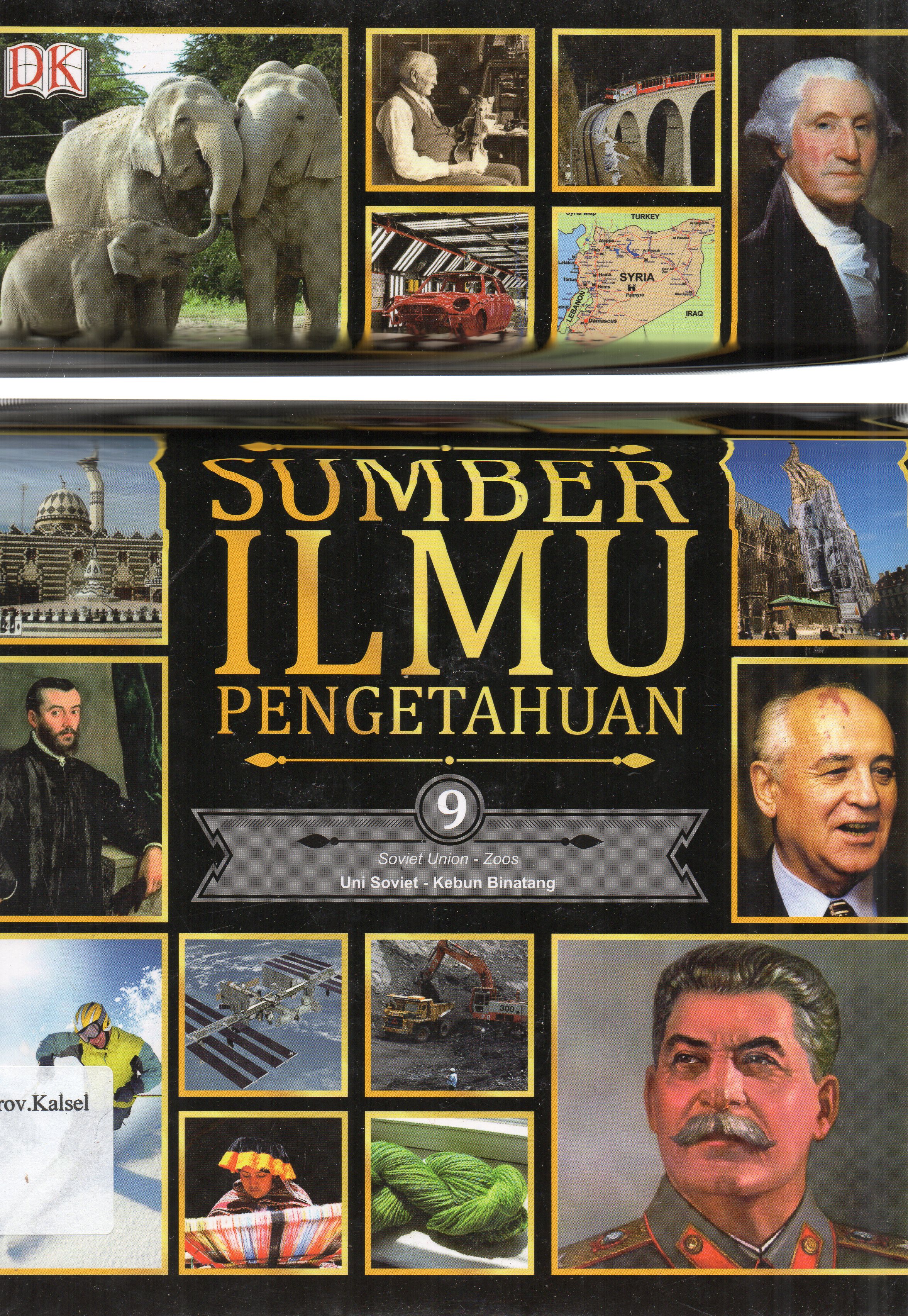 Cover Sumber Ilmu Pengetahuan Jilid 9 : Uni Soviet - Kebun Binatang / penerjemah, Reynaldo Krissancha A., Febe Fenyta S ; penyunting, M. Surianto... [et.al.].