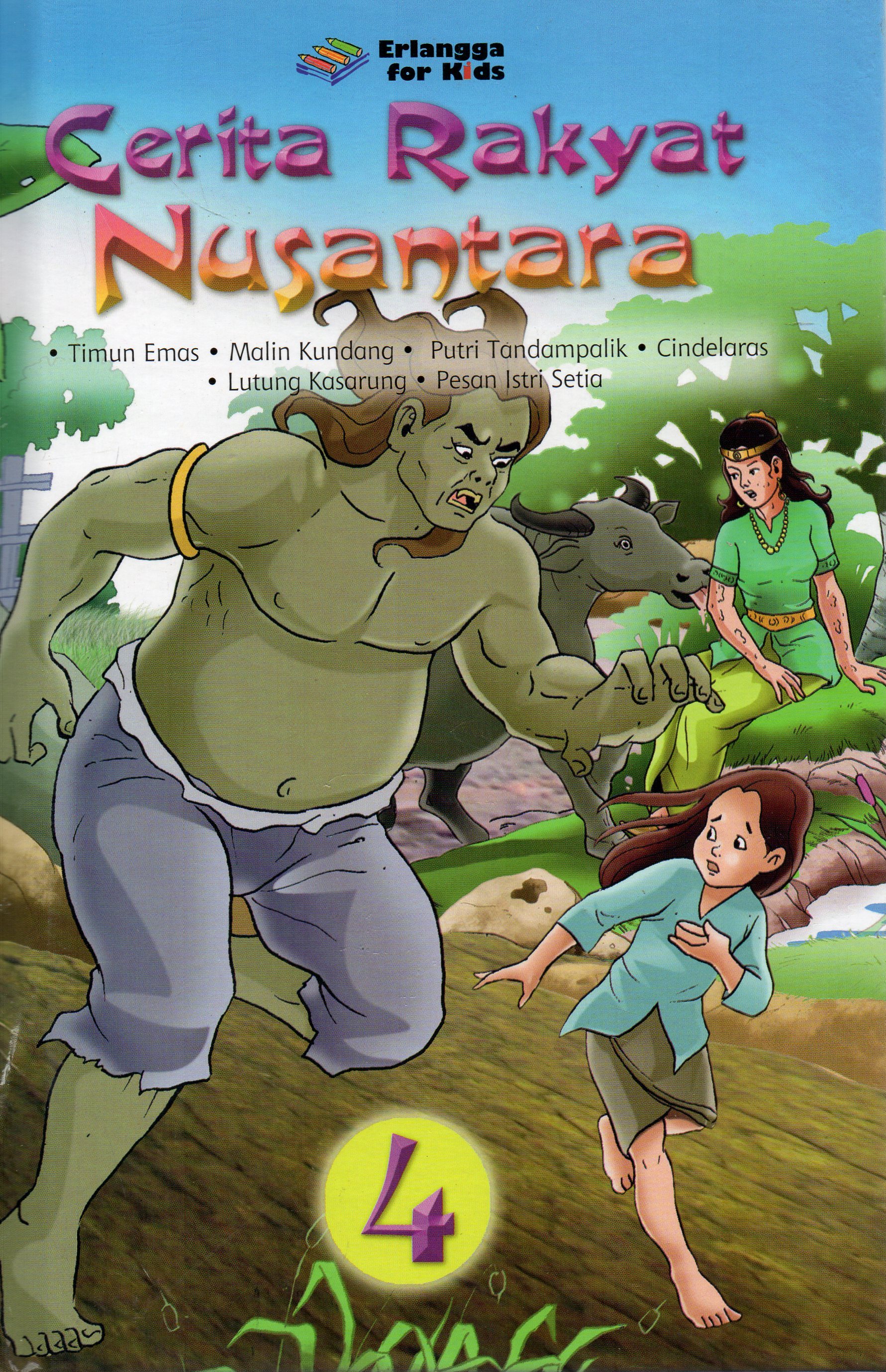 Cover Cerita Rakyat Nusantara 4 / disusun oleh Tim EFK ; editor, Umi Andriani.