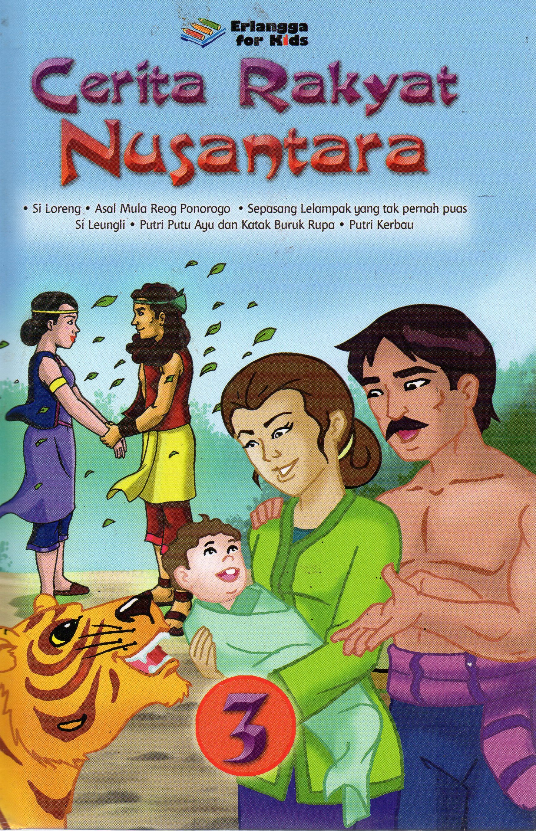 Cover Cerita Rakyat Nusantara 3 / disusun oleh Tim EFK ; editor, Umi Andriani, Theresia Vini S., Margaretha H. Eddy.